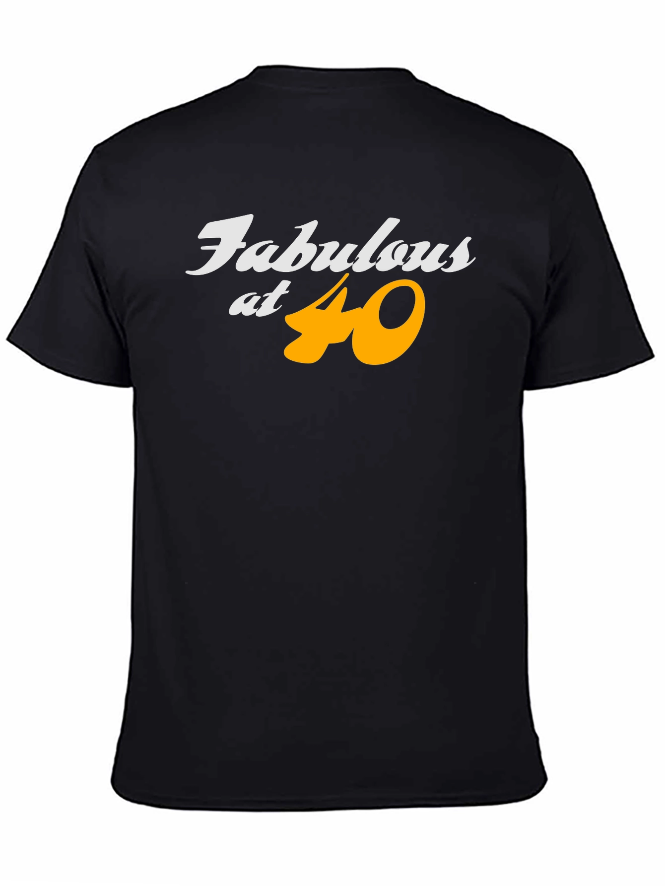 Fabulous at 40 Black T-Shirt