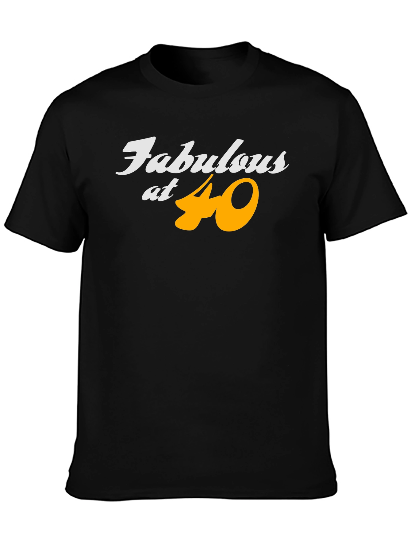 Fabulous at 40 Black T-Shirt