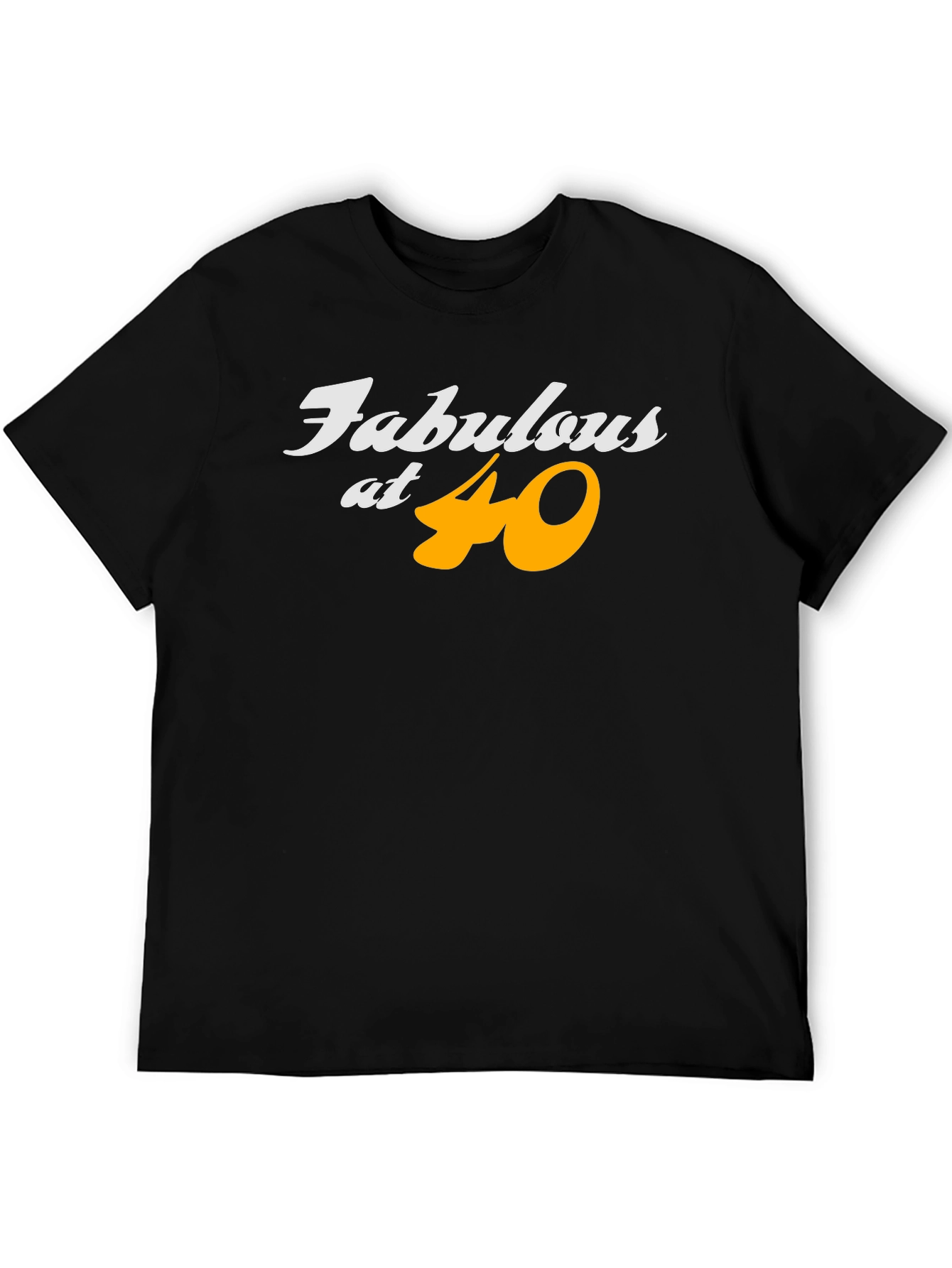 Fabulous at 40 Black T-Shirt