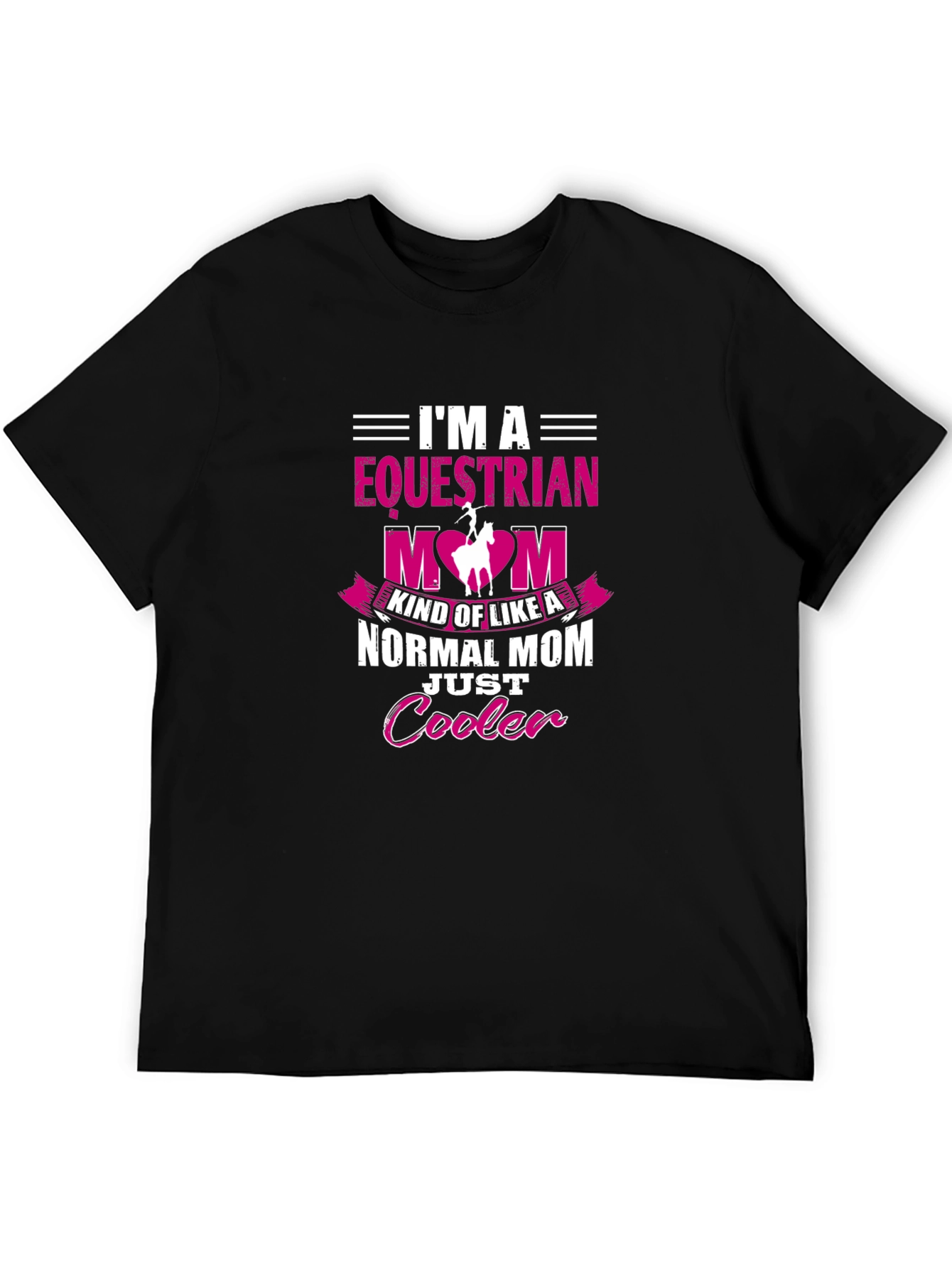Equestrian Mom T-Shirt - Just Cooler Design