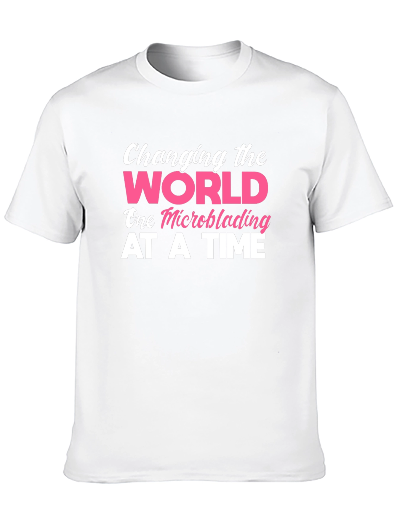 Changing The World Microblading T-Shirt
