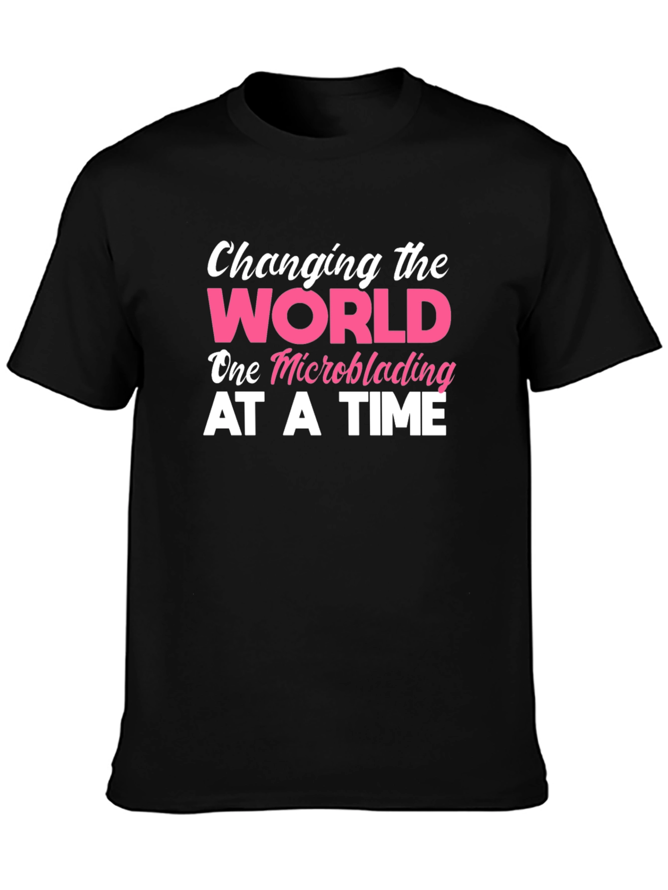Changing The World Microblading T-Shirt