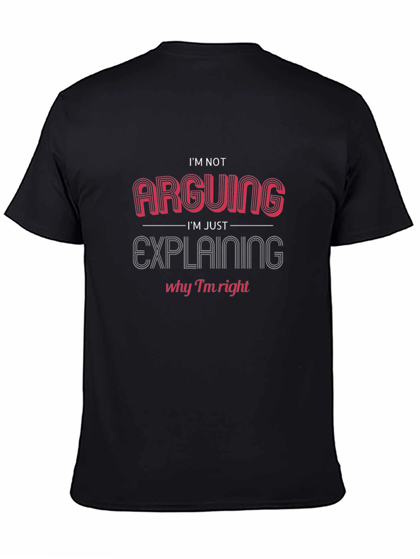 Arguing? Funny Graphic Tee - Mens Black T-Shirt