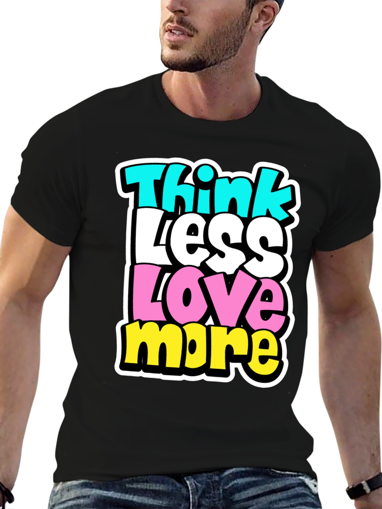Think Less Love More Black Graphic Tee