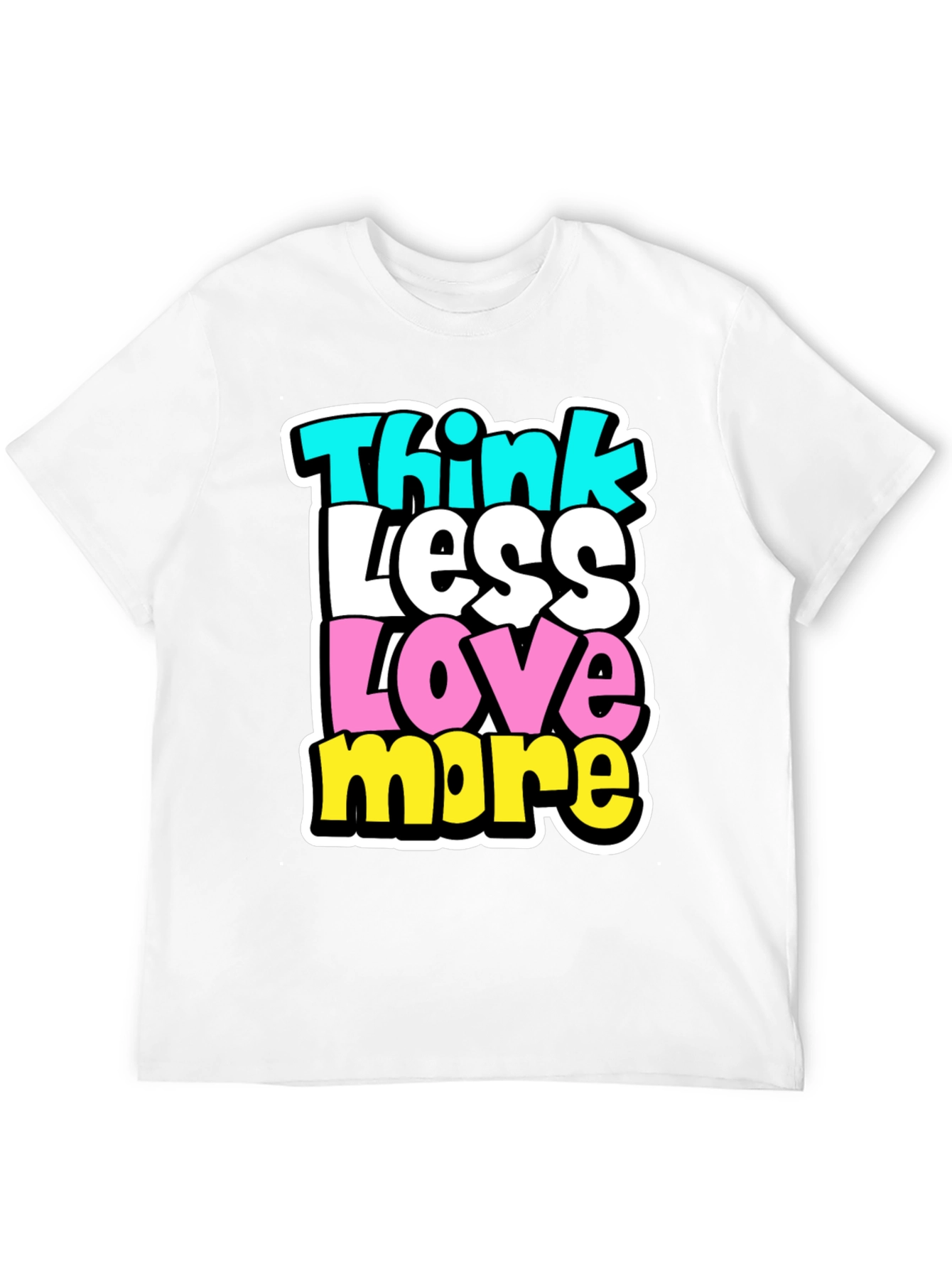 Think Less Love More Black Graphic Tee