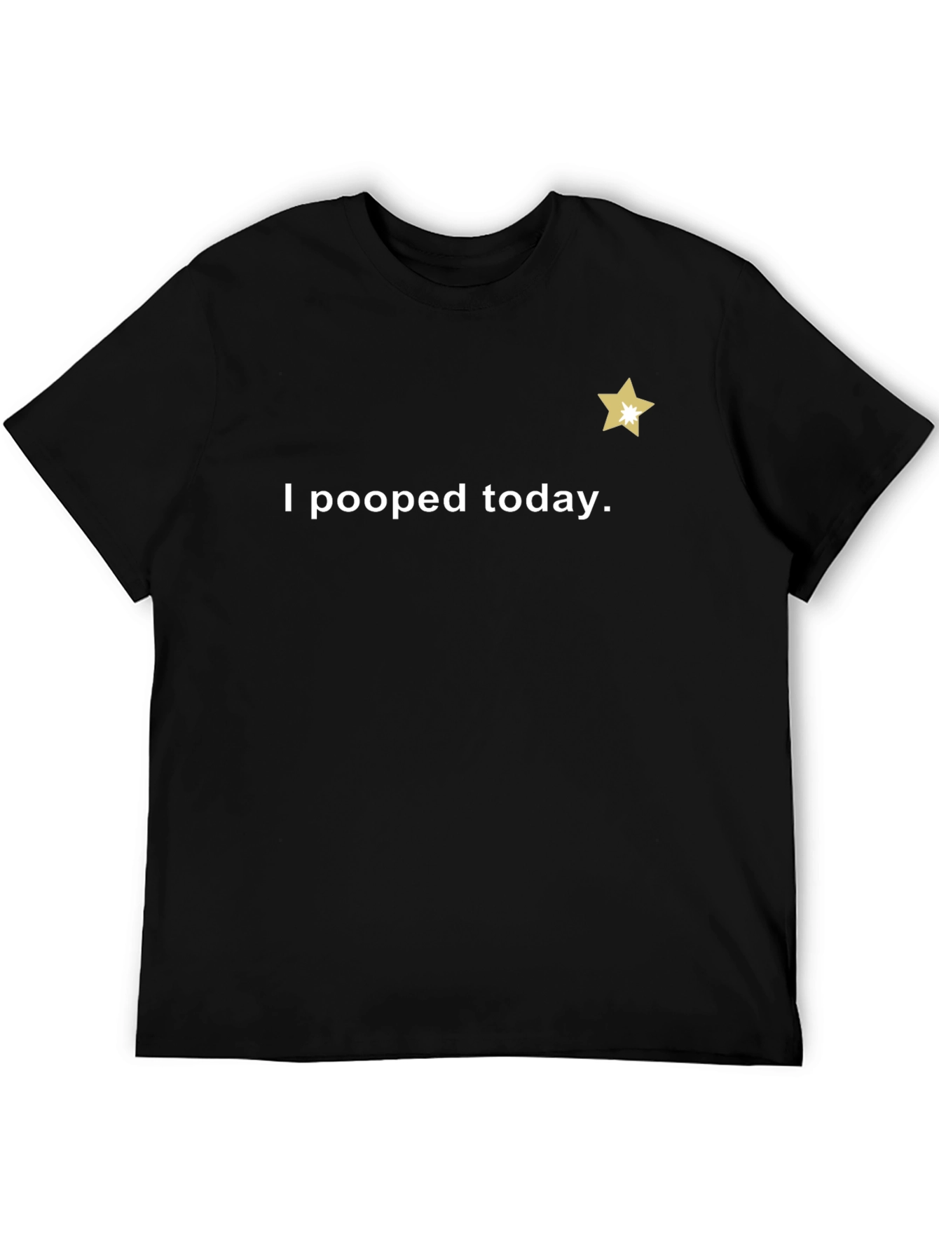 I Pooped Today T-Shirt - Guaranteed Laughs!