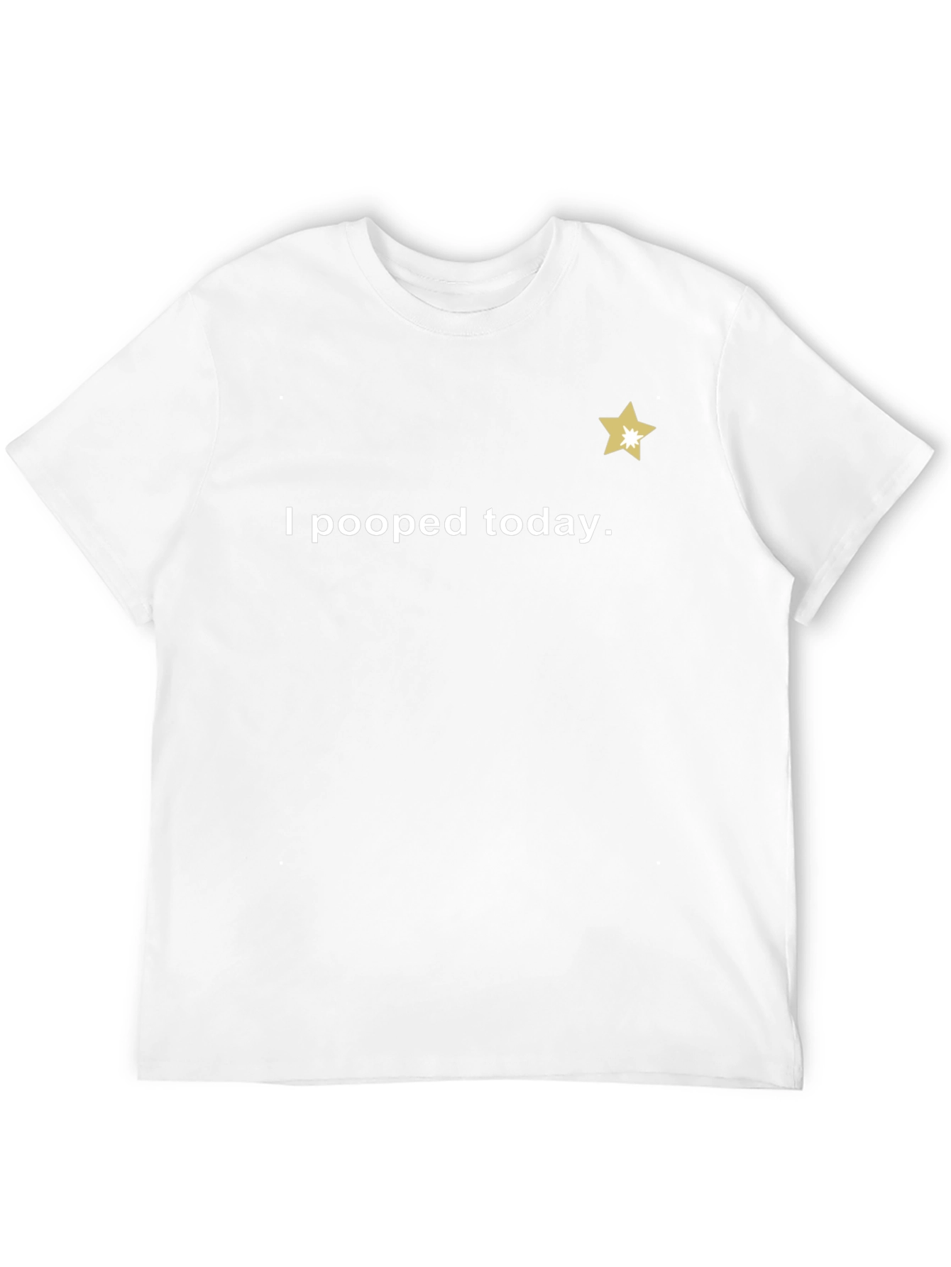 I Pooped Today T-Shirt - Guaranteed Laughs!