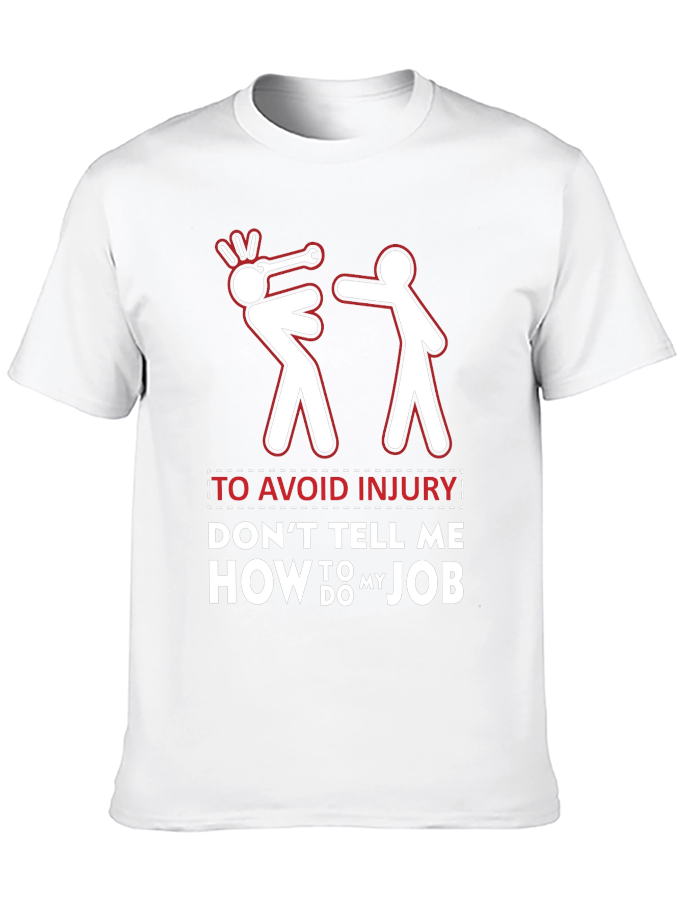 Avoid Injury Funny Job Humor Graphic Tee