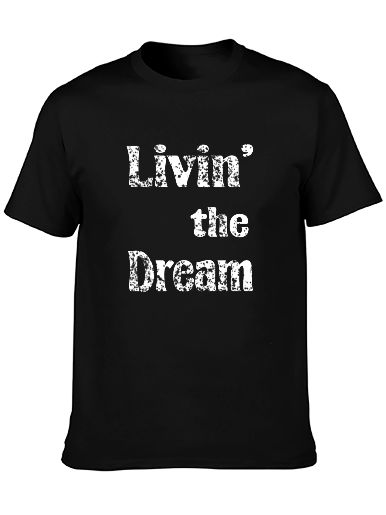 Livin the Dream Black Cotton T-Shirt