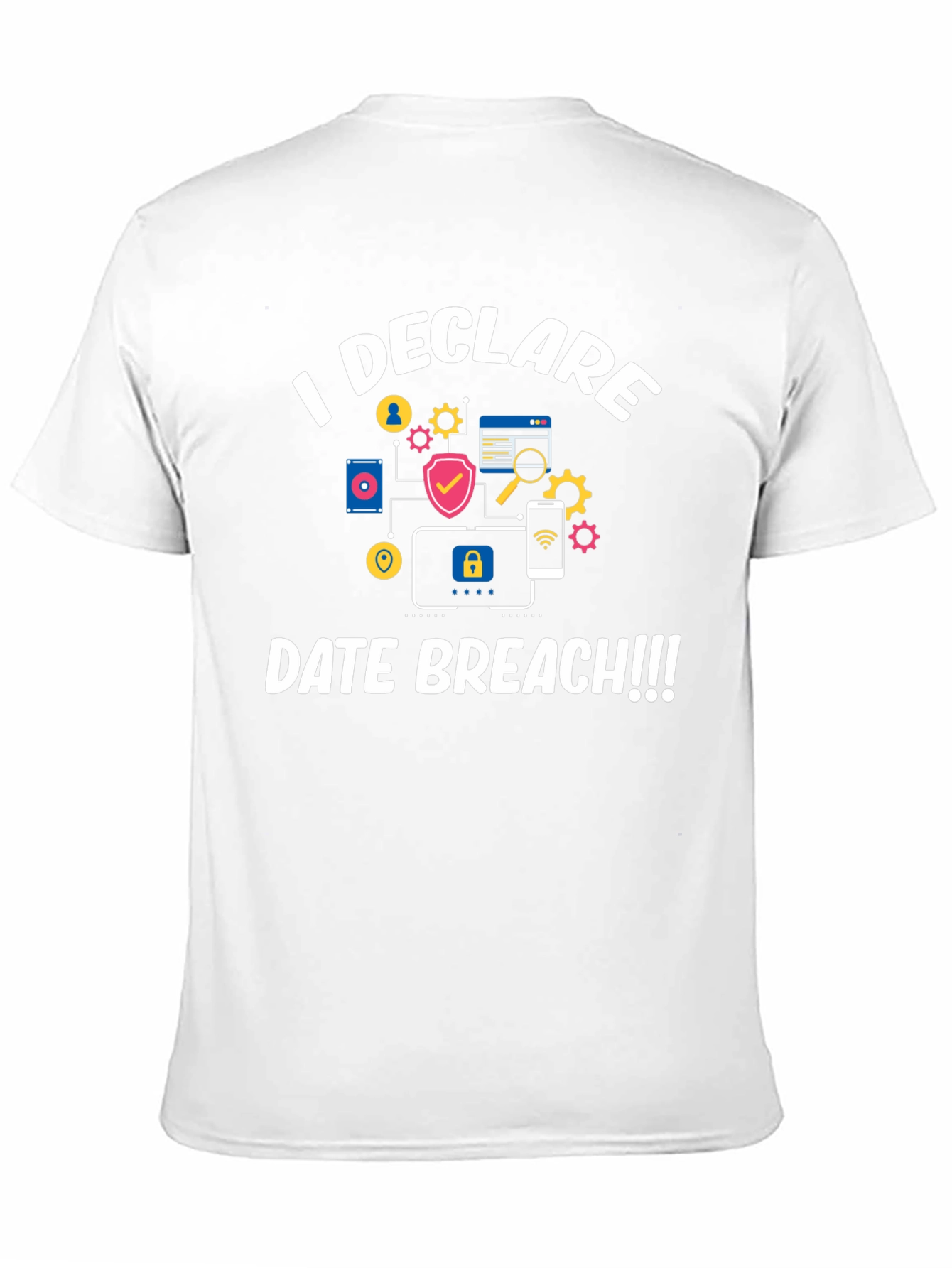 Declare Data Breach T-Shirt - Funny IT Security Tee