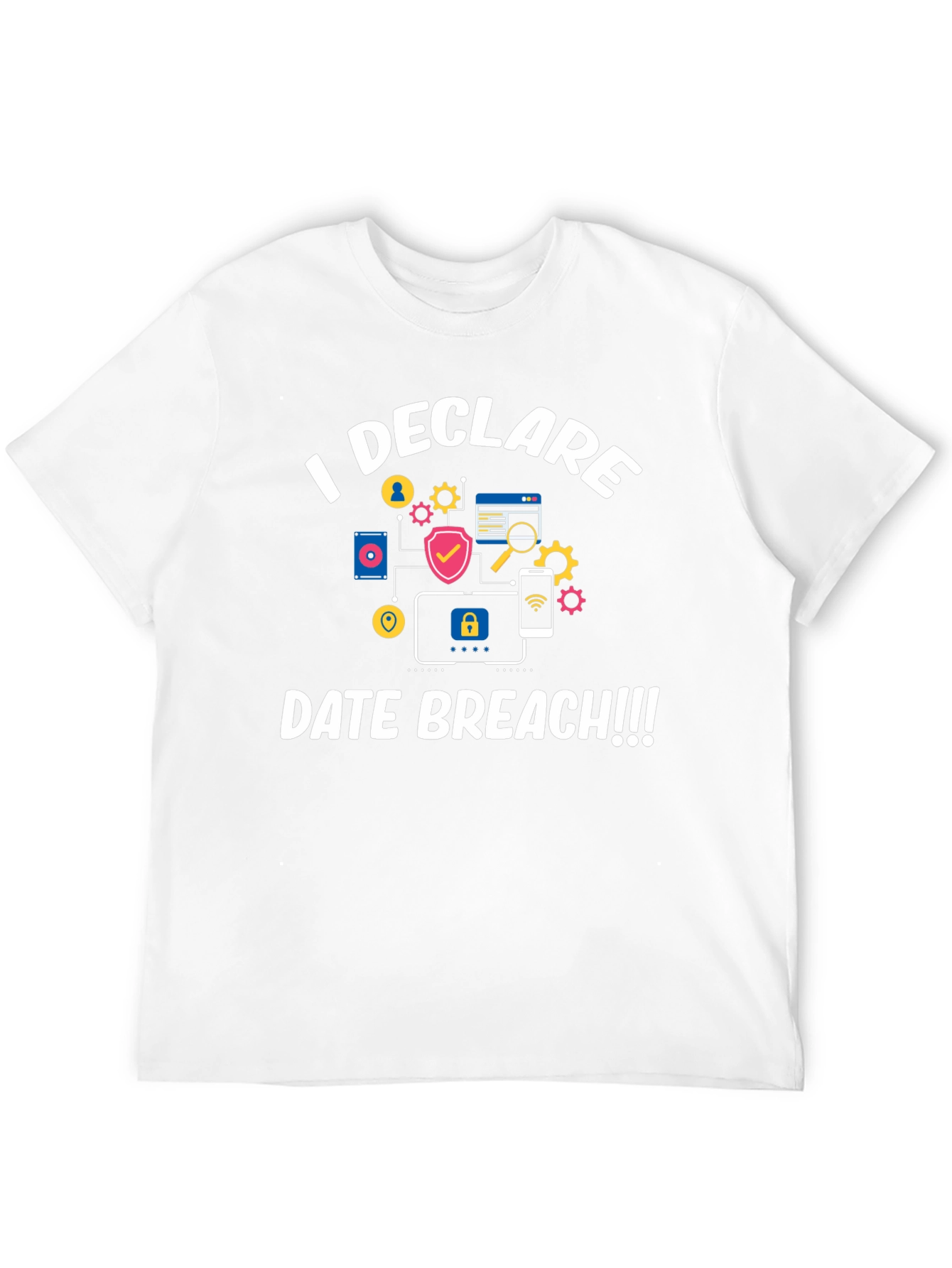 Declare Data Breach T-Shirt - Funny IT Security Tee