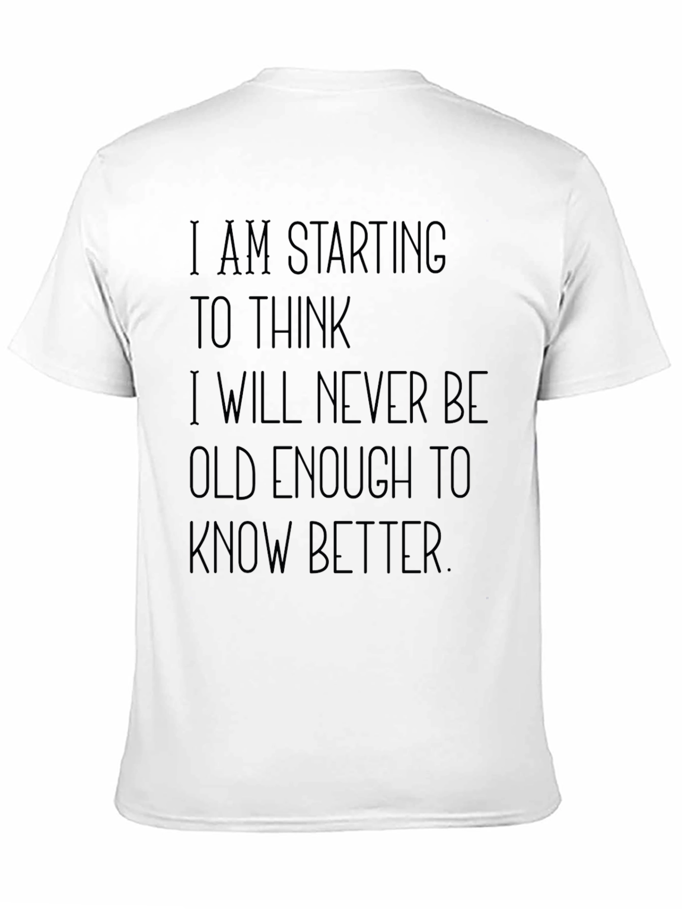 Humorous Never Old Enough Graphic Tee