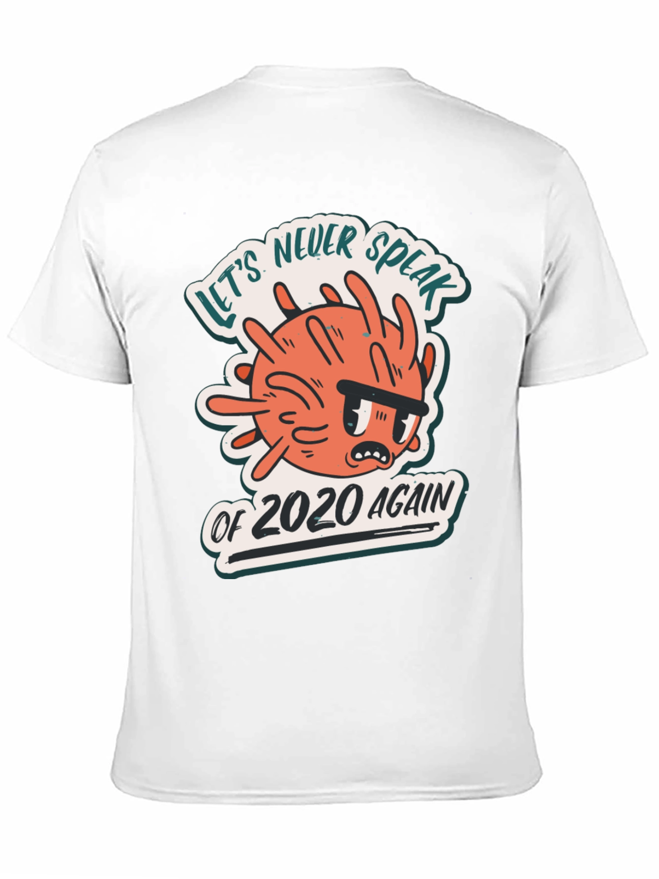 Never Speak of 2020 Again Graphic T-Shirt