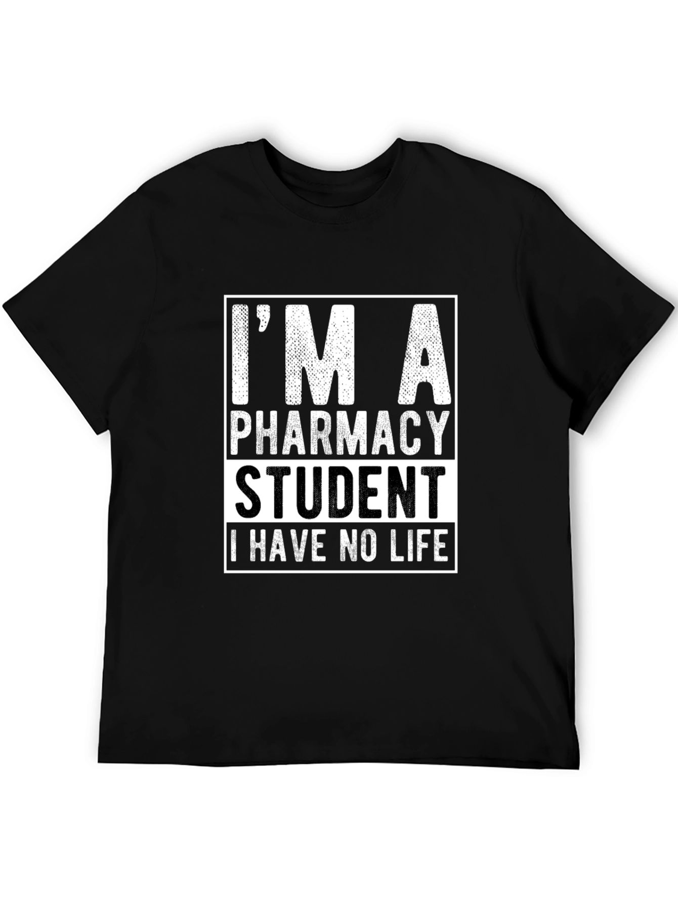 Pharmacy Student T-Shirt - No Life Humor Tee