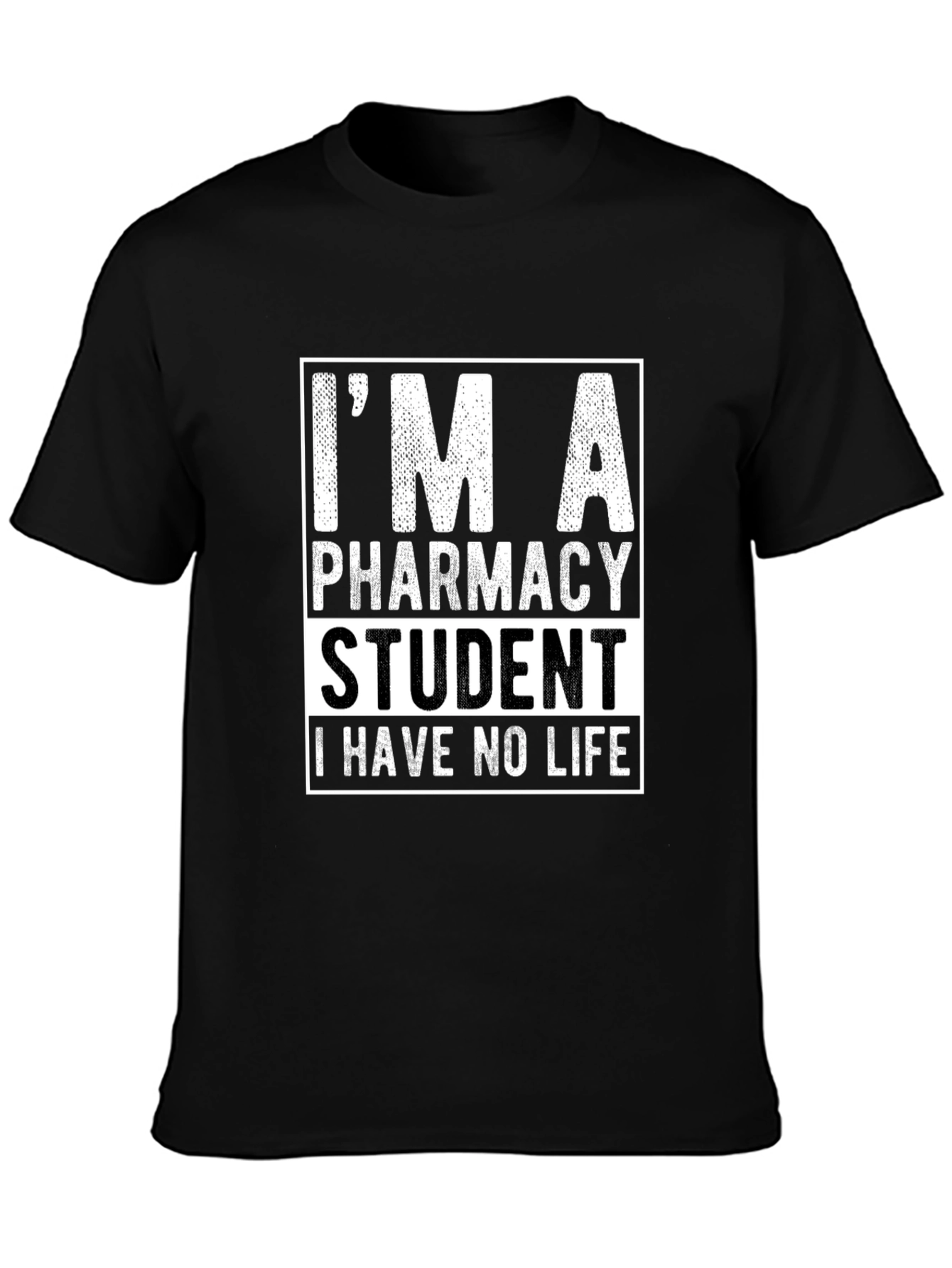 Pharmacy Student T-Shirt - No Life Humor Tee
