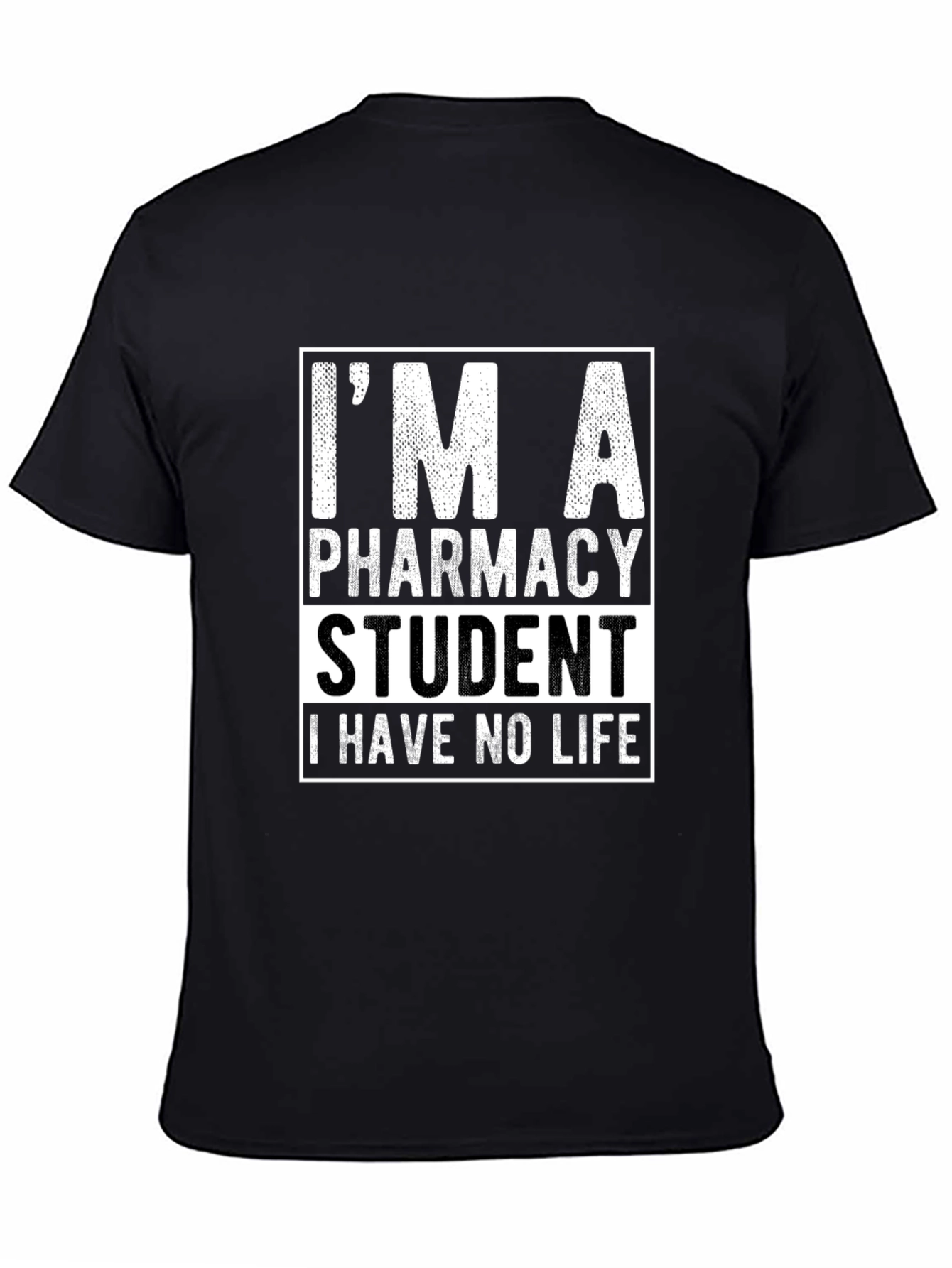 Pharmacy Student T-Shirt - No Life Humor Tee
