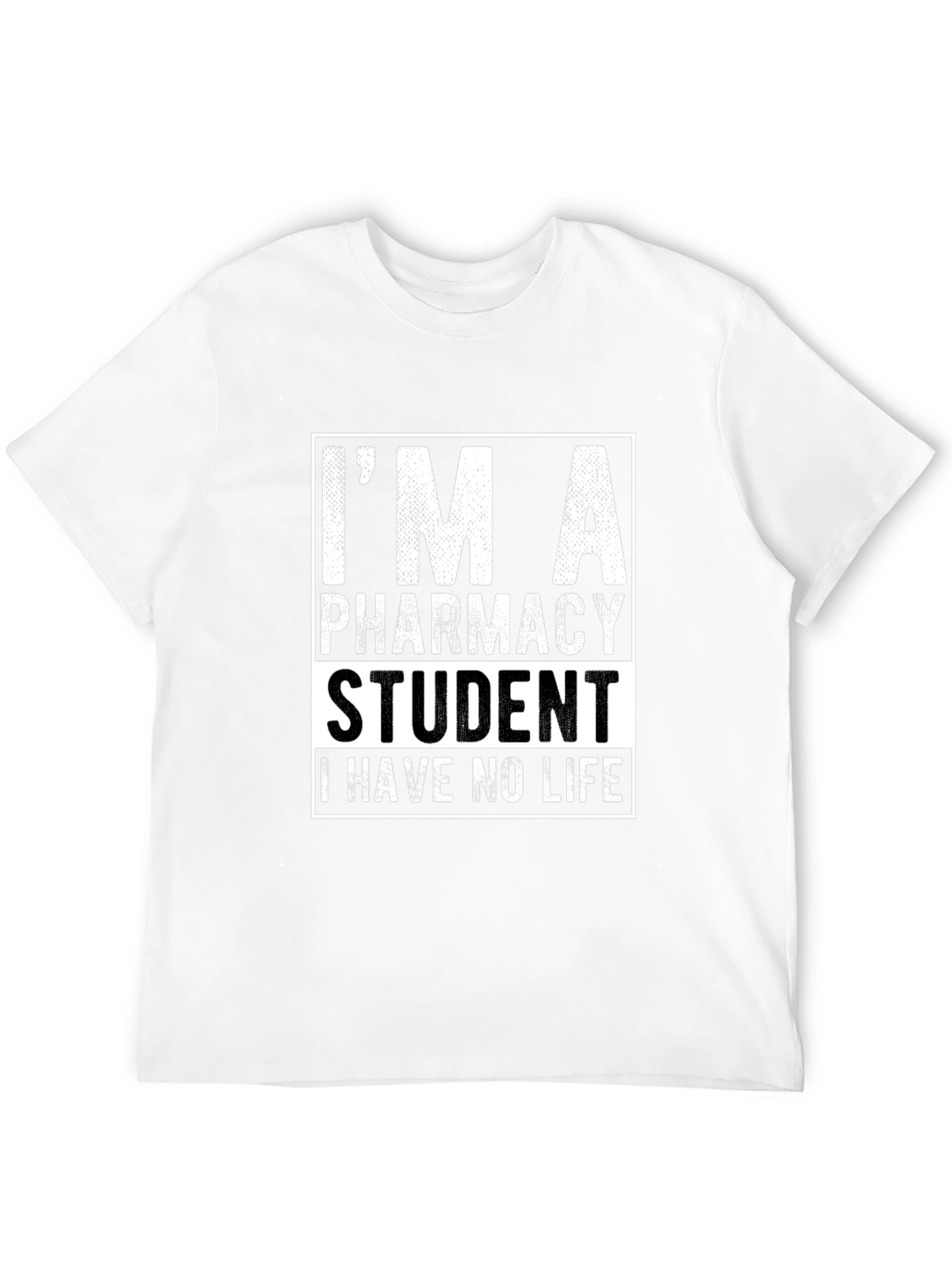 Pharmacy Student T-Shirt - No Life Humor Tee