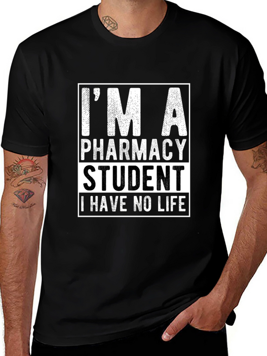 Pharmacy Student T-Shirt - No Life Humor Tee