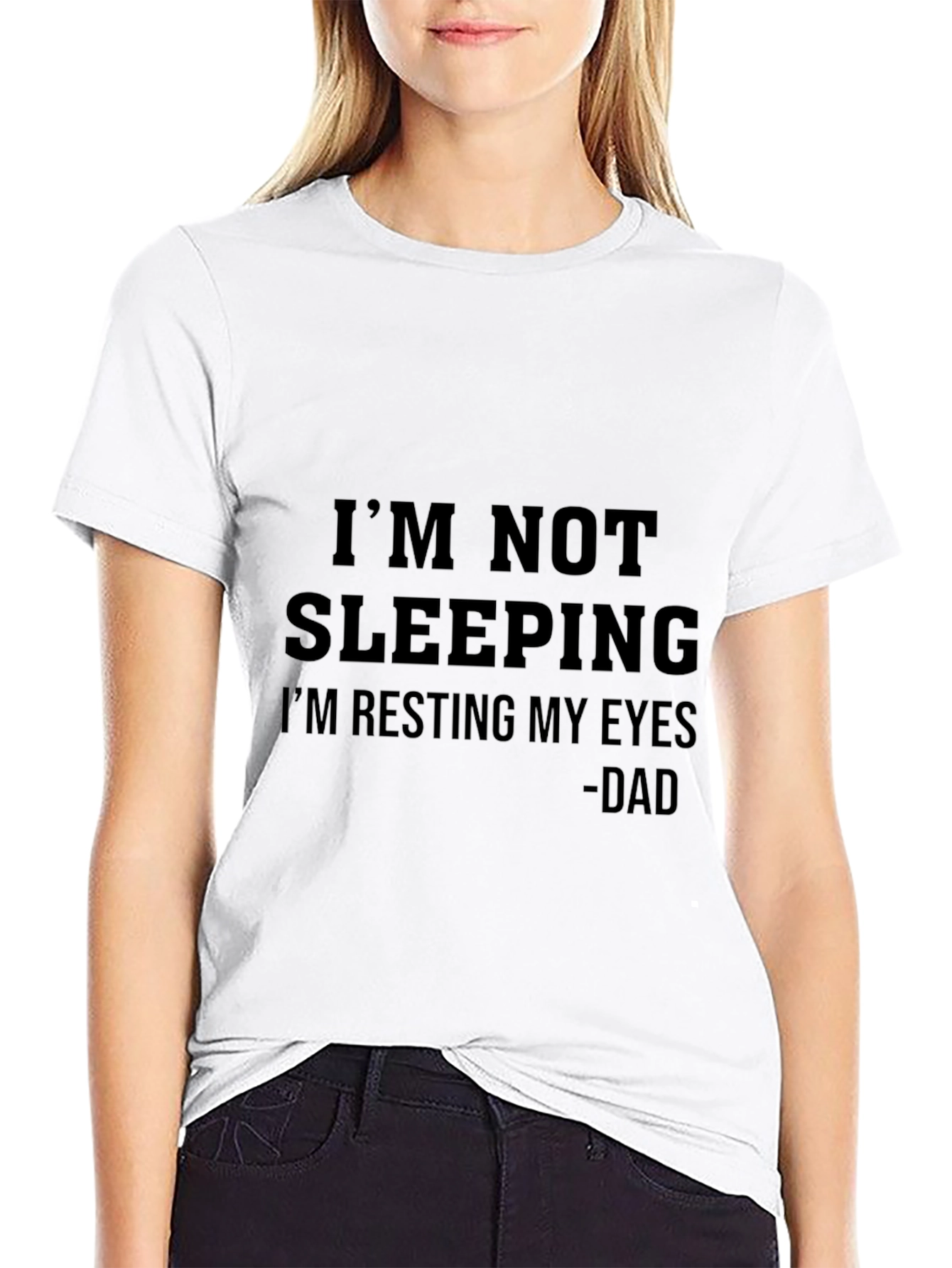 Im Not Sleeping T-Shirt - Dad Humor
