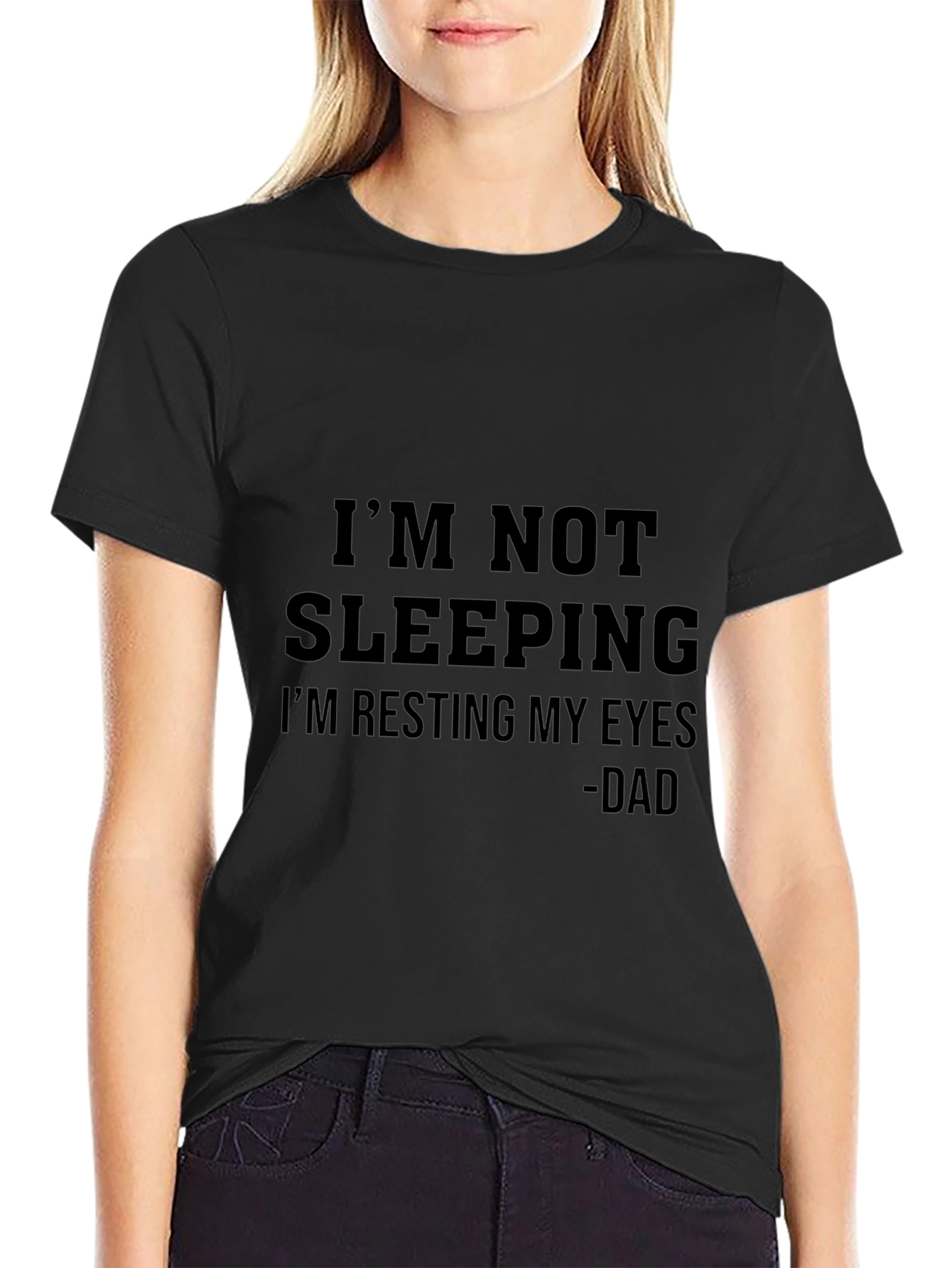 Im Not Sleeping T-Shirt - Dad Humor
