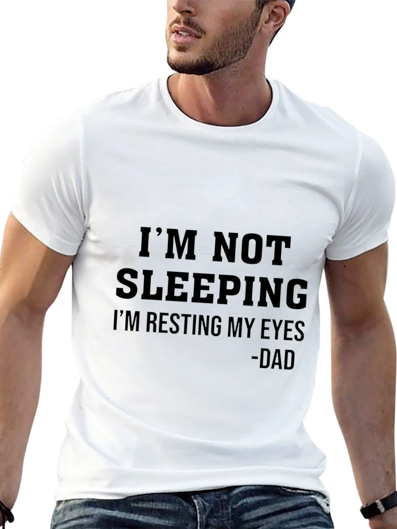 Im Not Sleeping T-Shirt - Dad Humor