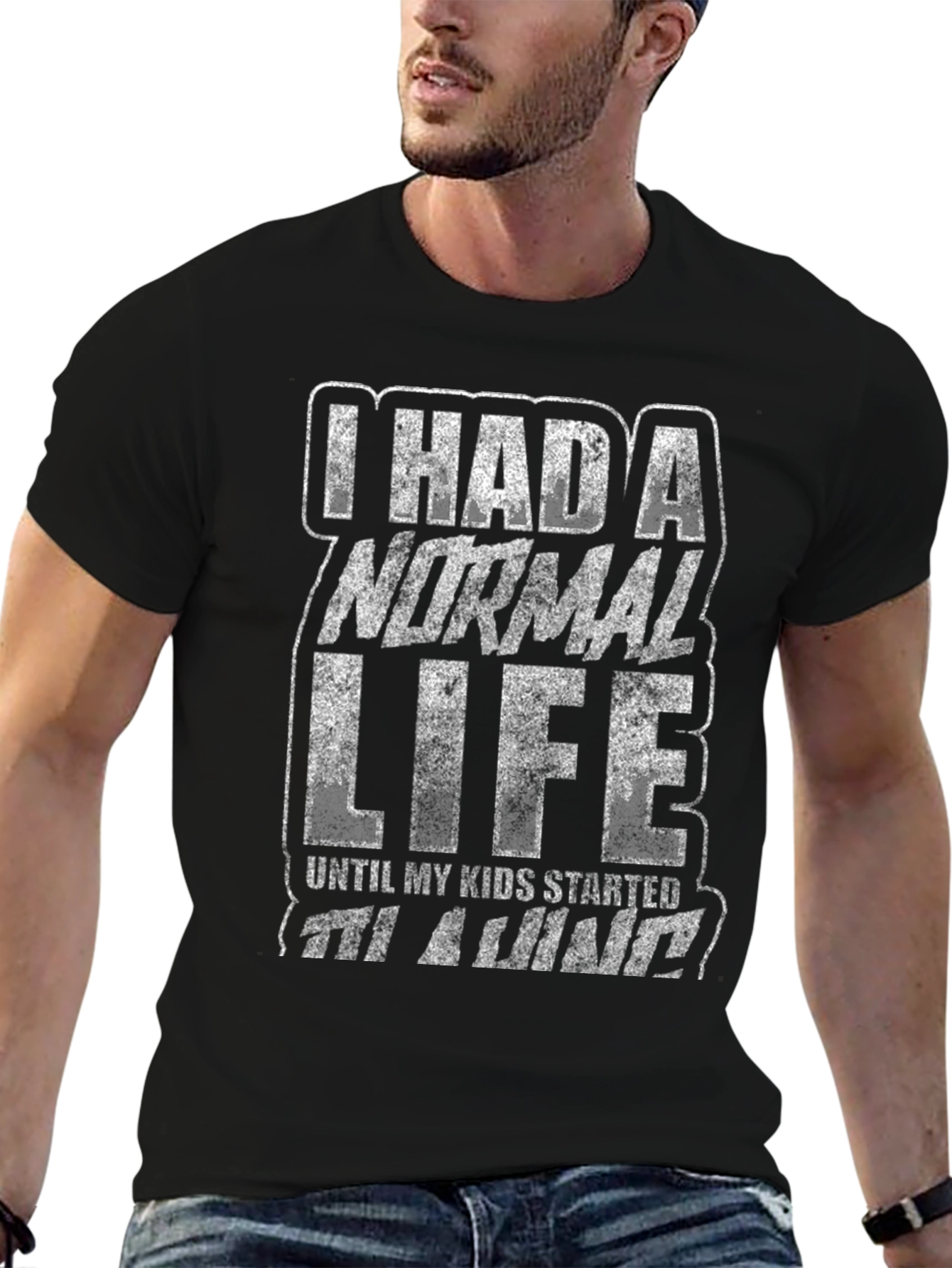I Had a Normal Life Funny Graphic T-Shirt