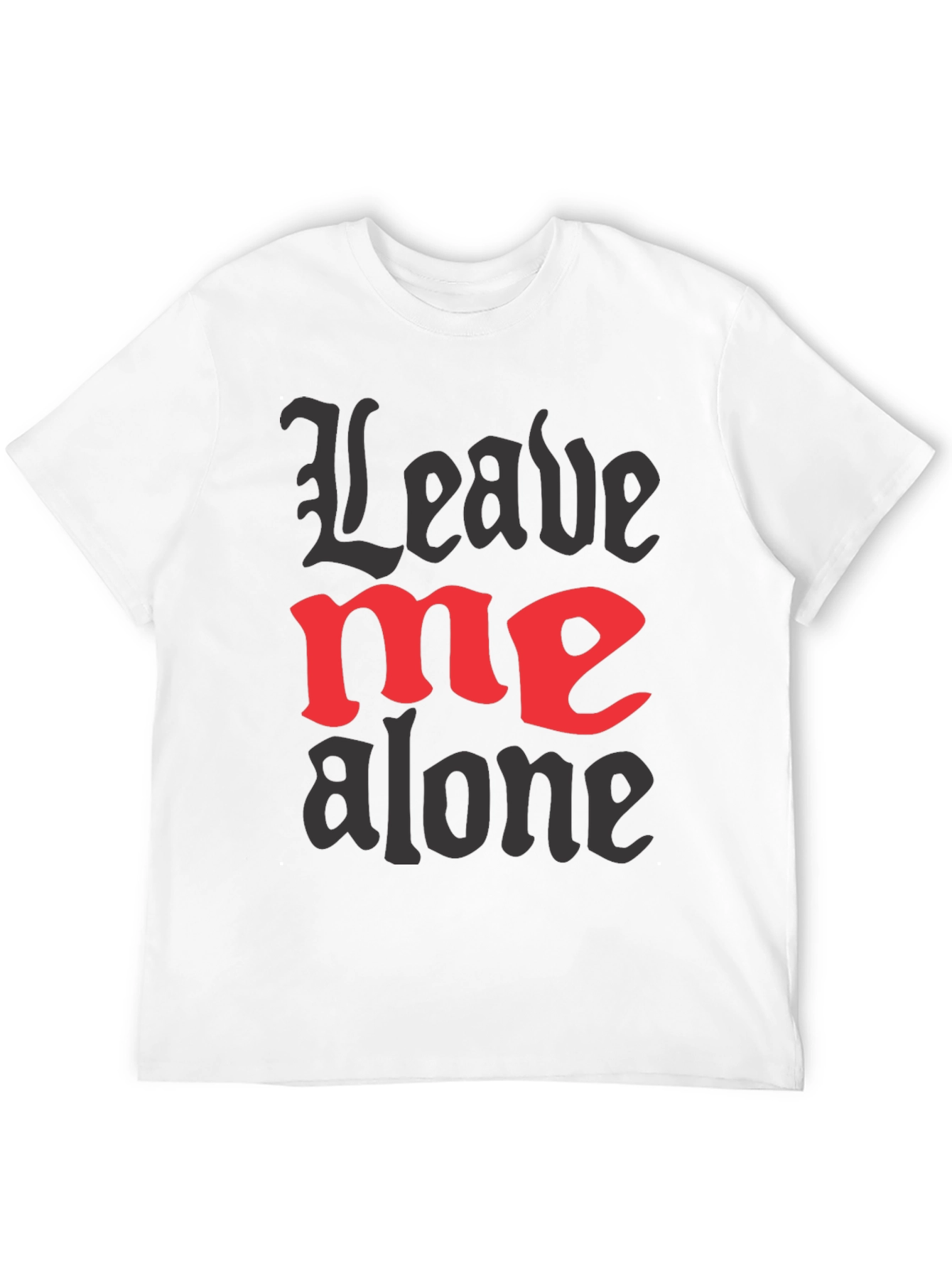 Leave Me Alone Graphic Tee - Black Cotton T-Shirt