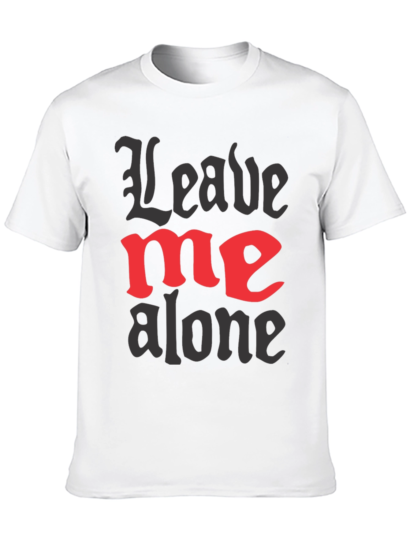 Leave Me Alone Graphic Tee - Black Cotton T-Shirt