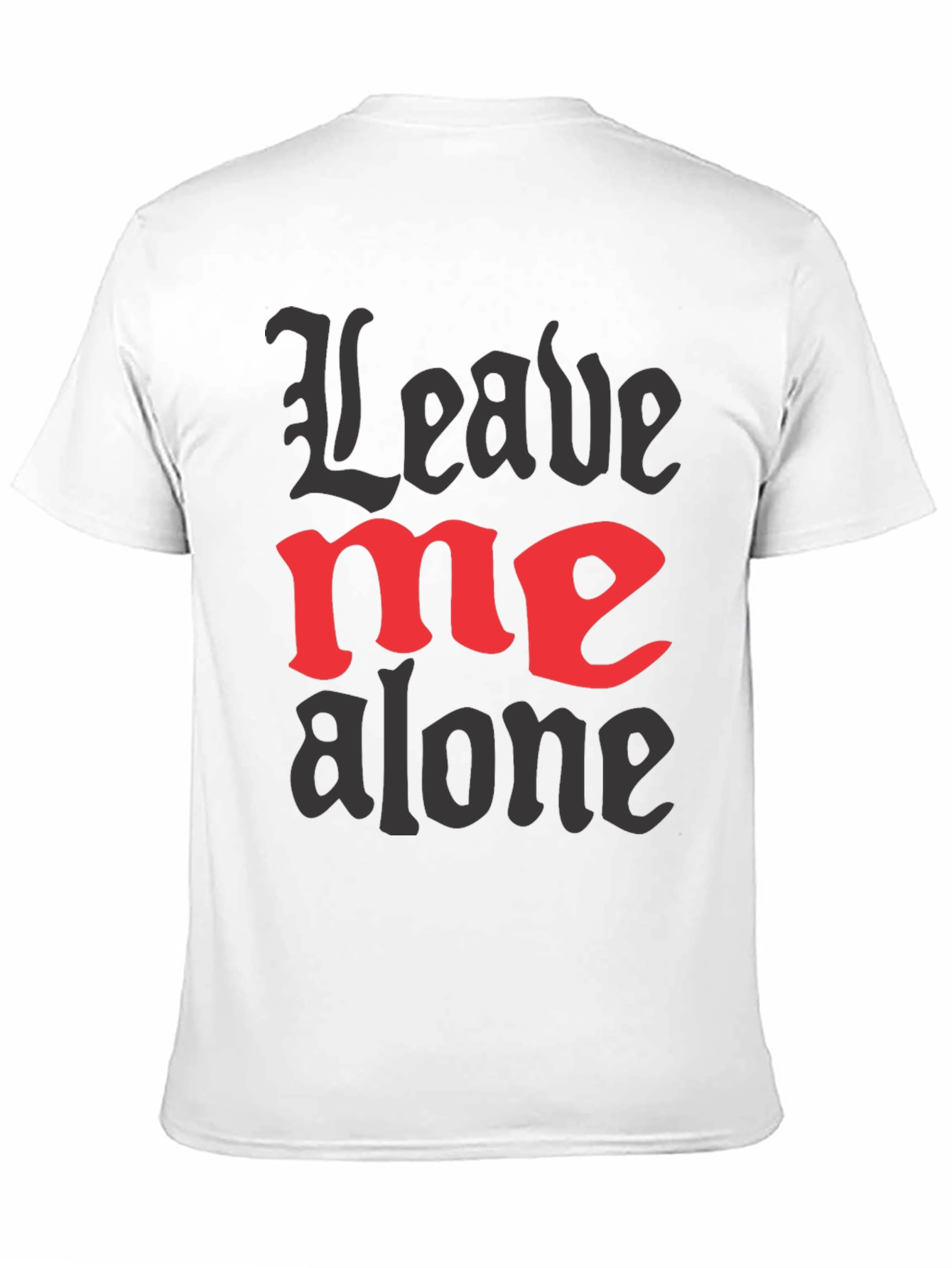 Leave Me Alone Graphic Tee - Black Cotton T-Shirt