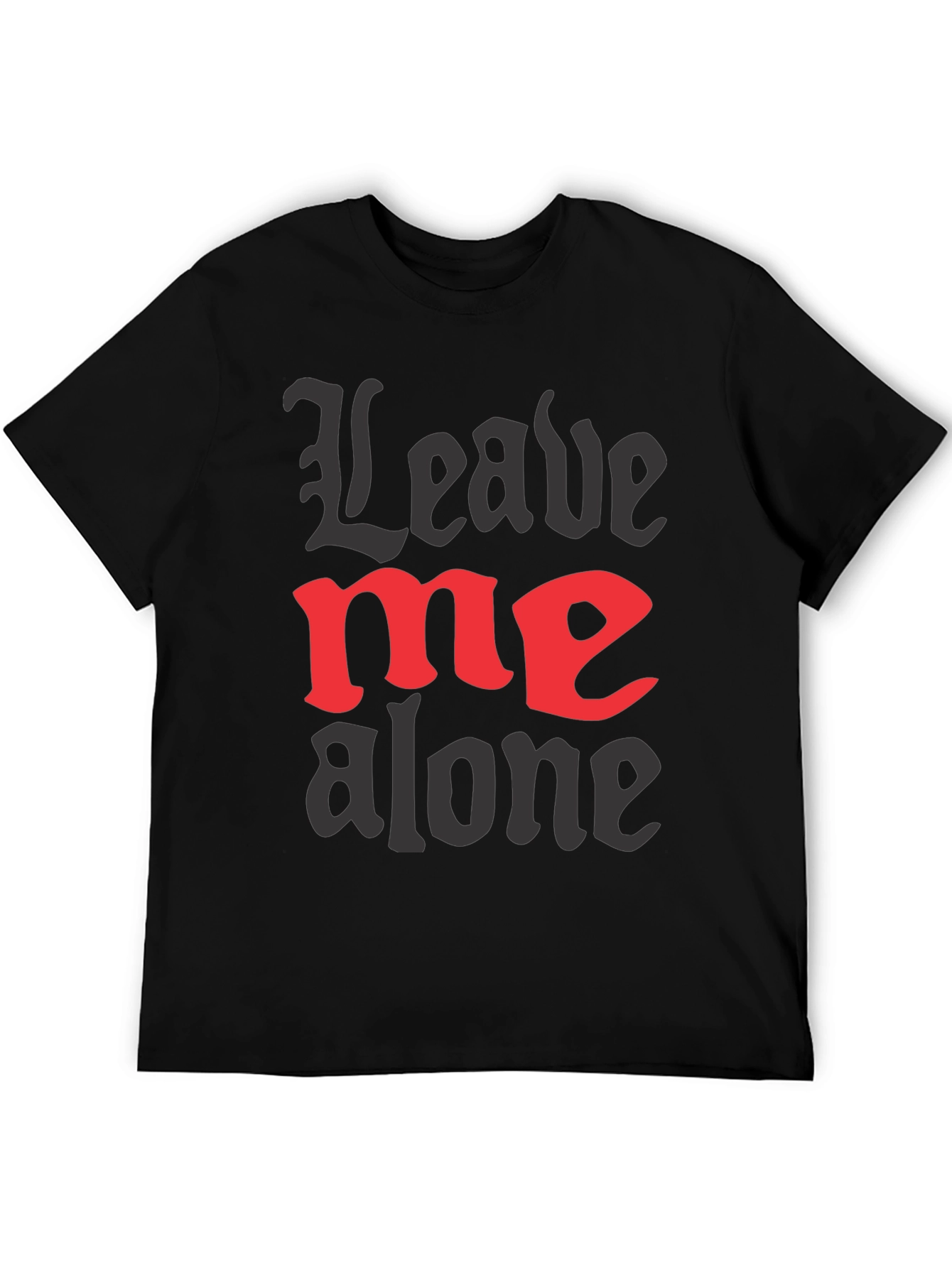 Leave Me Alone Graphic Tee - Black Cotton T-Shirt