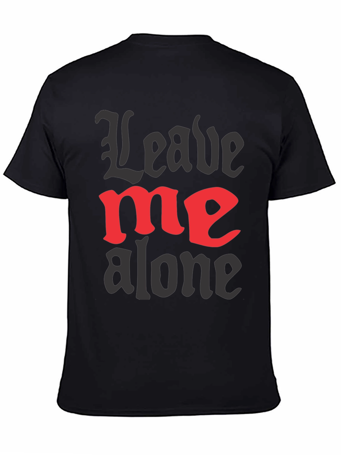 Leave Me Alone Graphic Tee - Black Cotton T-Shirt