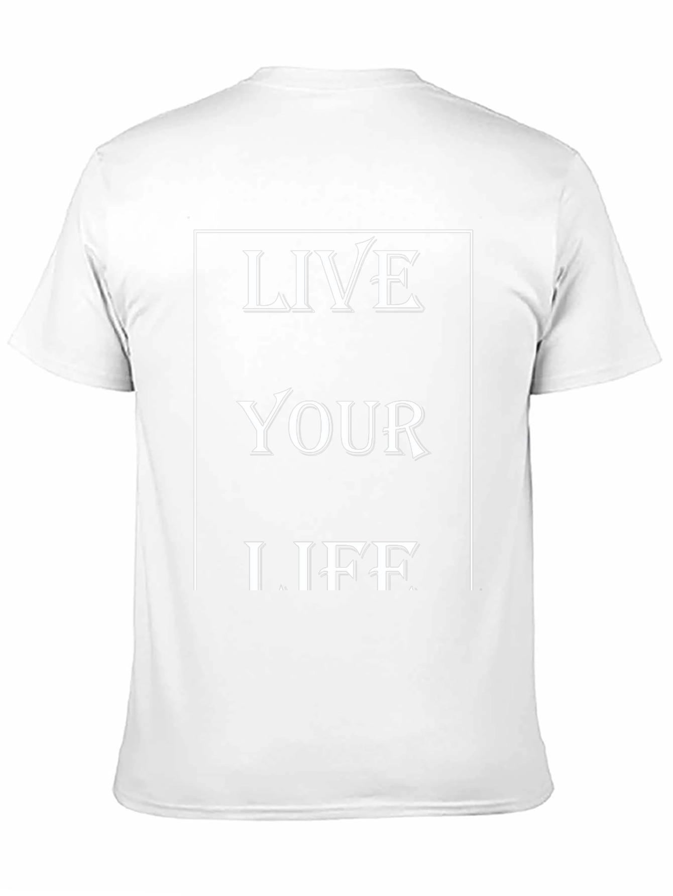 Inspirational Graphic Tee - Live Your Life T-Shirt