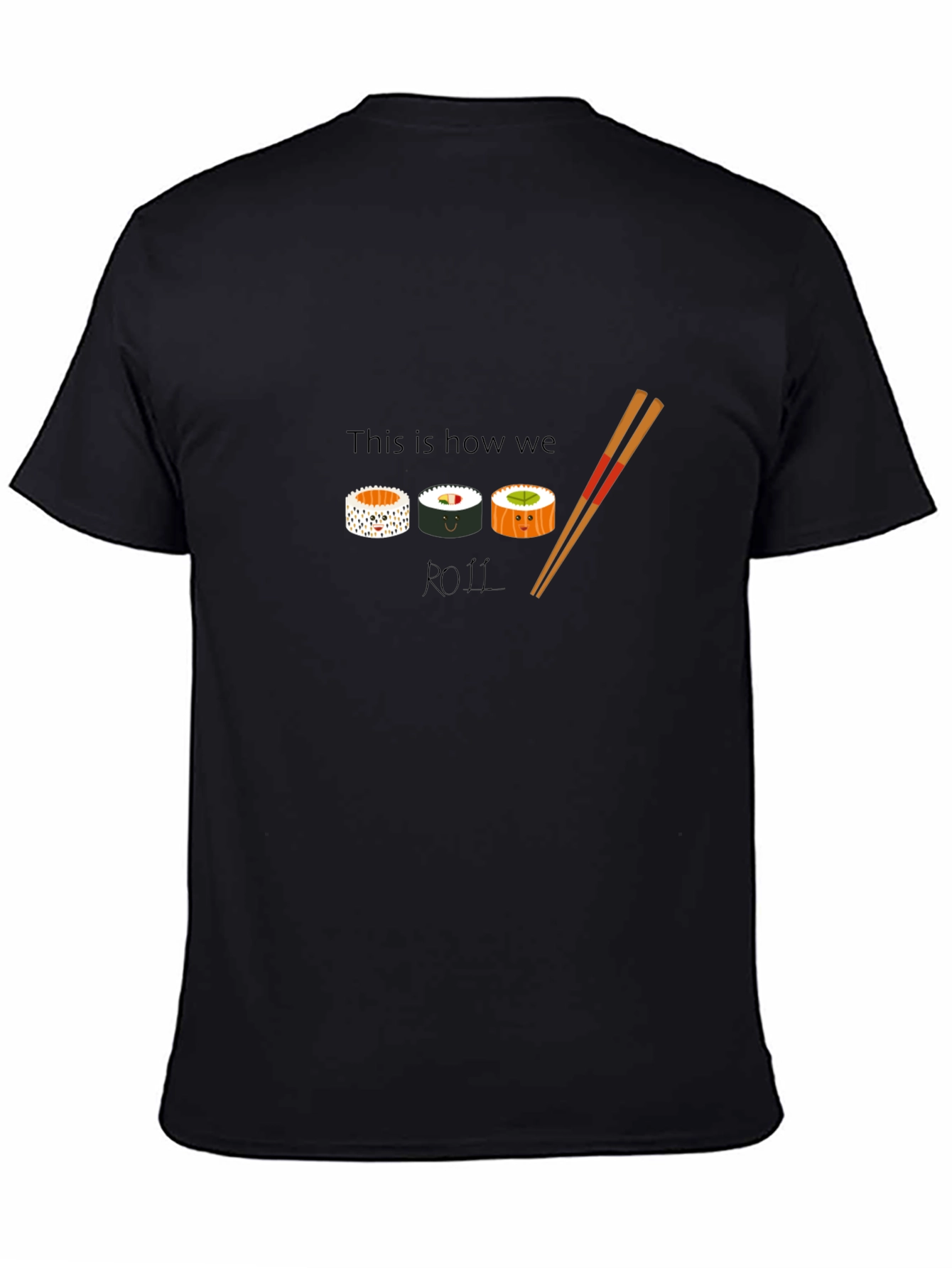 Sushi Roll T-Shirt - This Is How We Roll