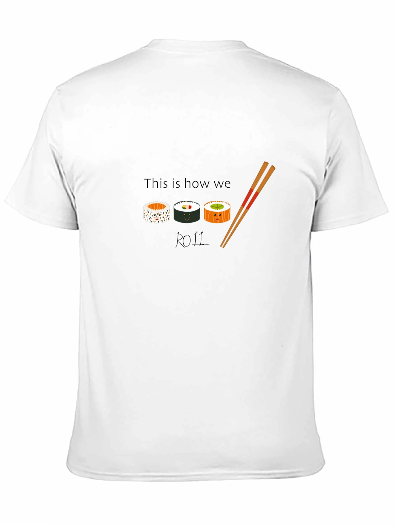 Sushi Roll T-Shirt - This Is How We Roll