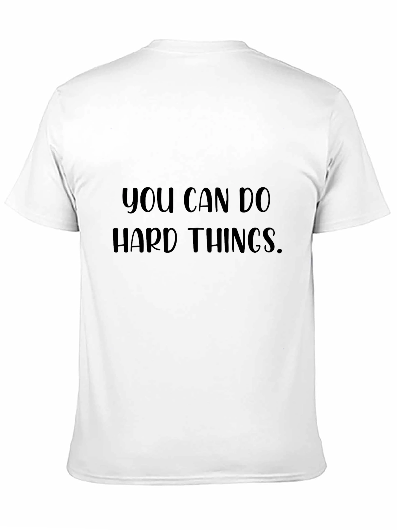 Inspirational Graphic Tee - You Can Do Hard Things