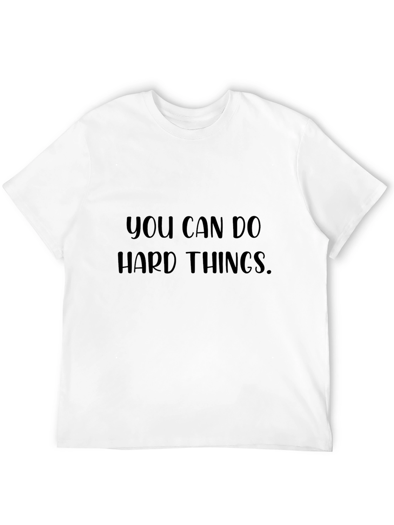 Inspirational Graphic Tee - You Can Do Hard Things