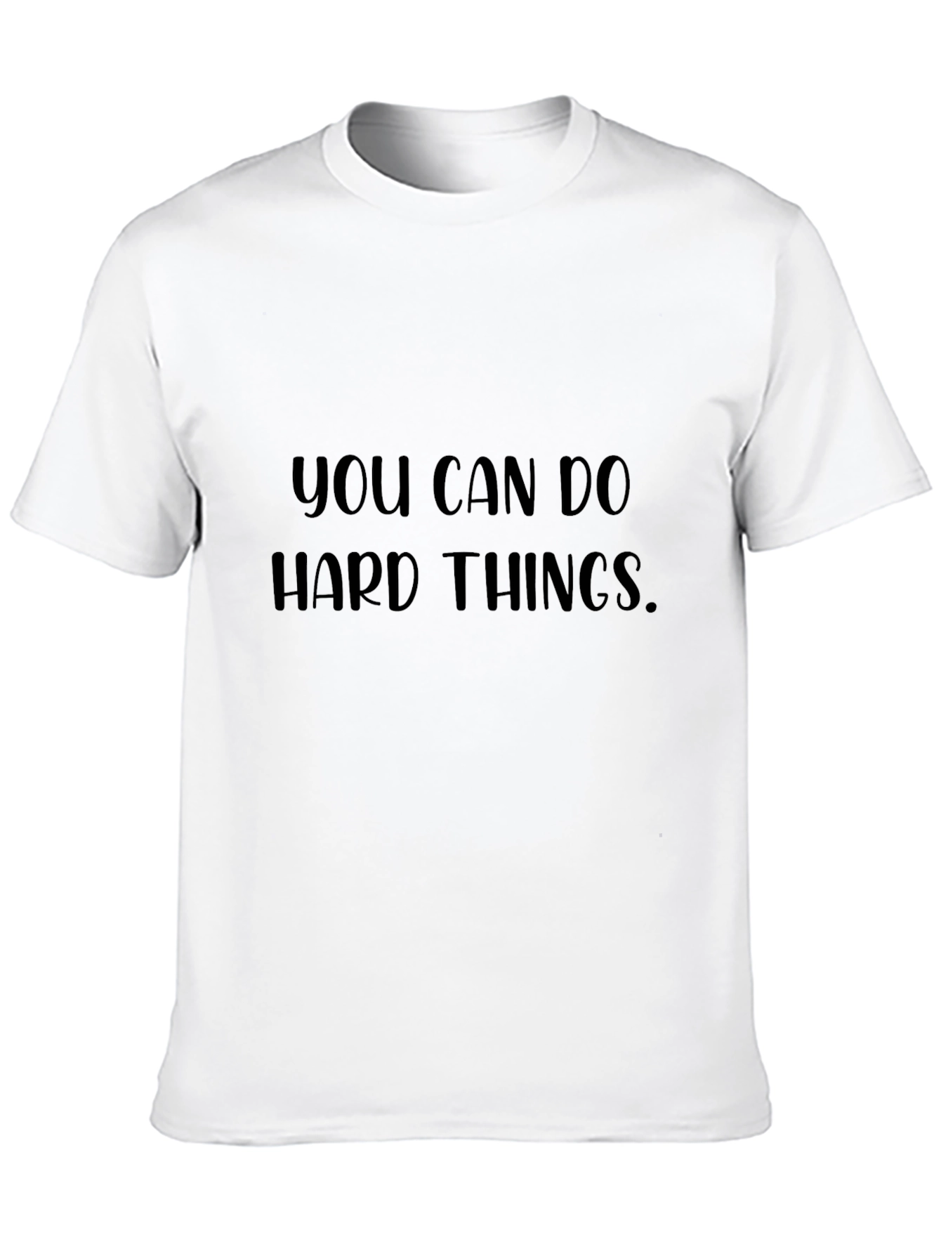 Inspirational Graphic Tee - You Can Do Hard Things