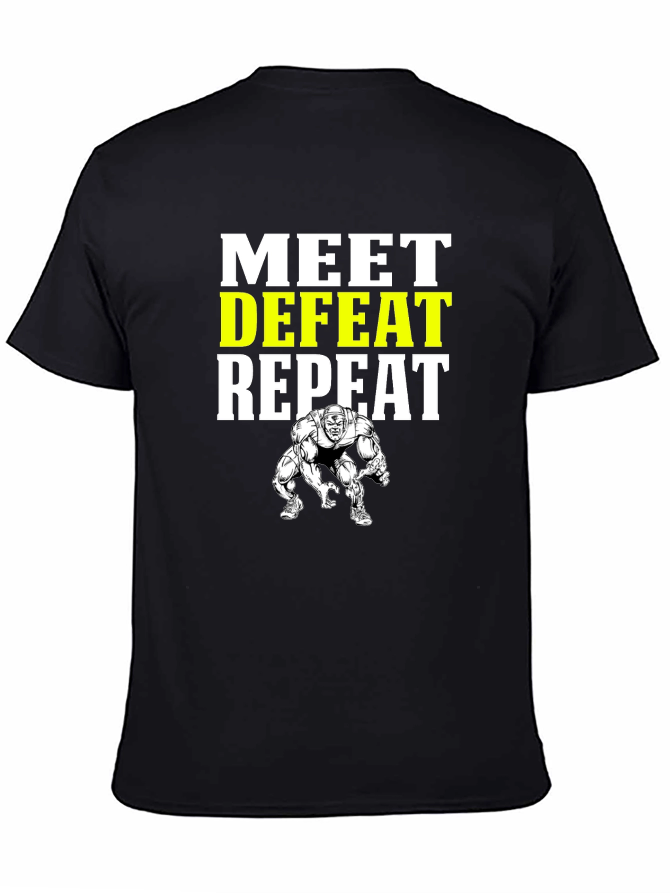 Meet Defeat Repeat Gym T-Shirt