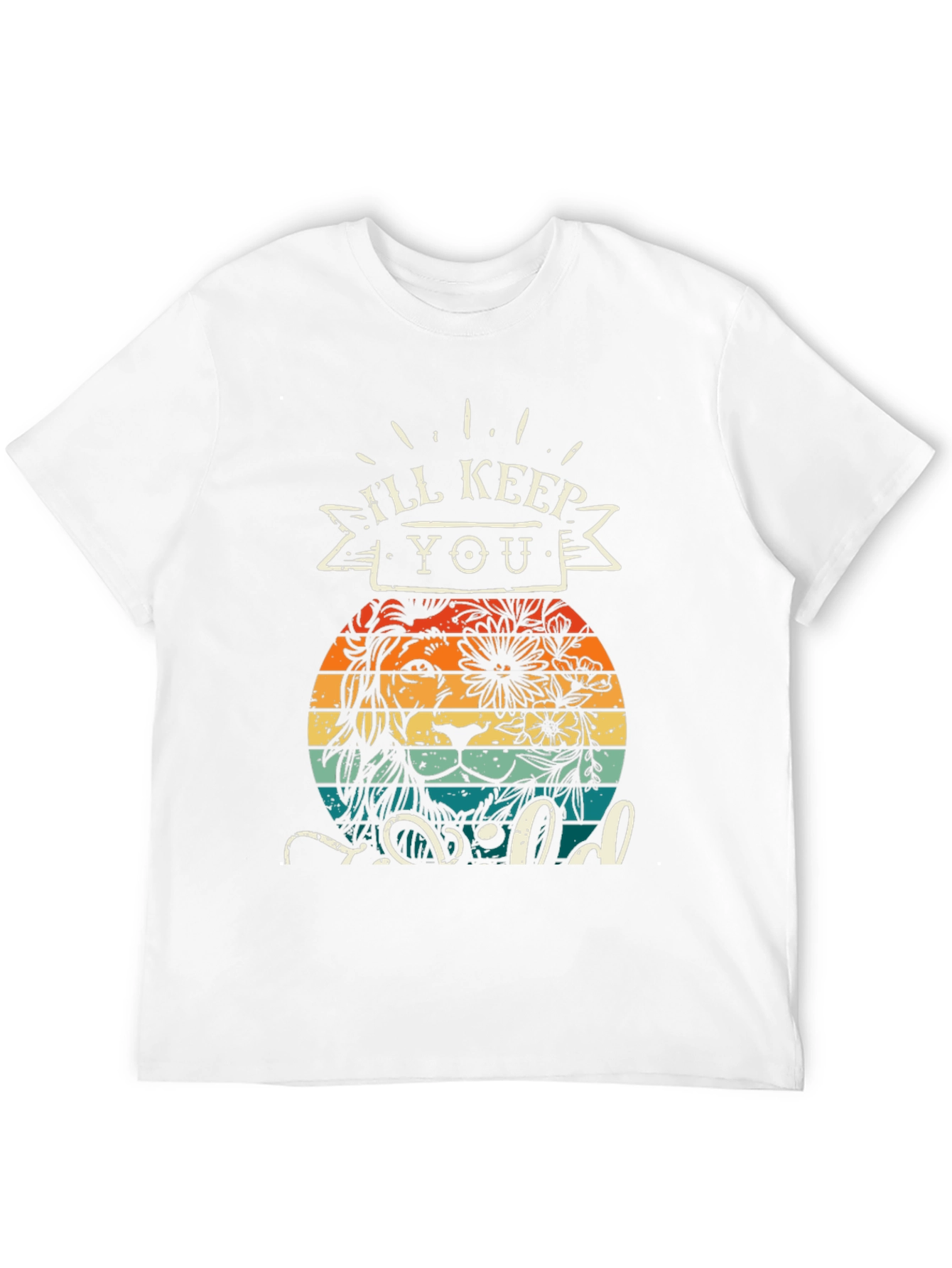 Ill Keep You Wild T-Shirt Lion Design