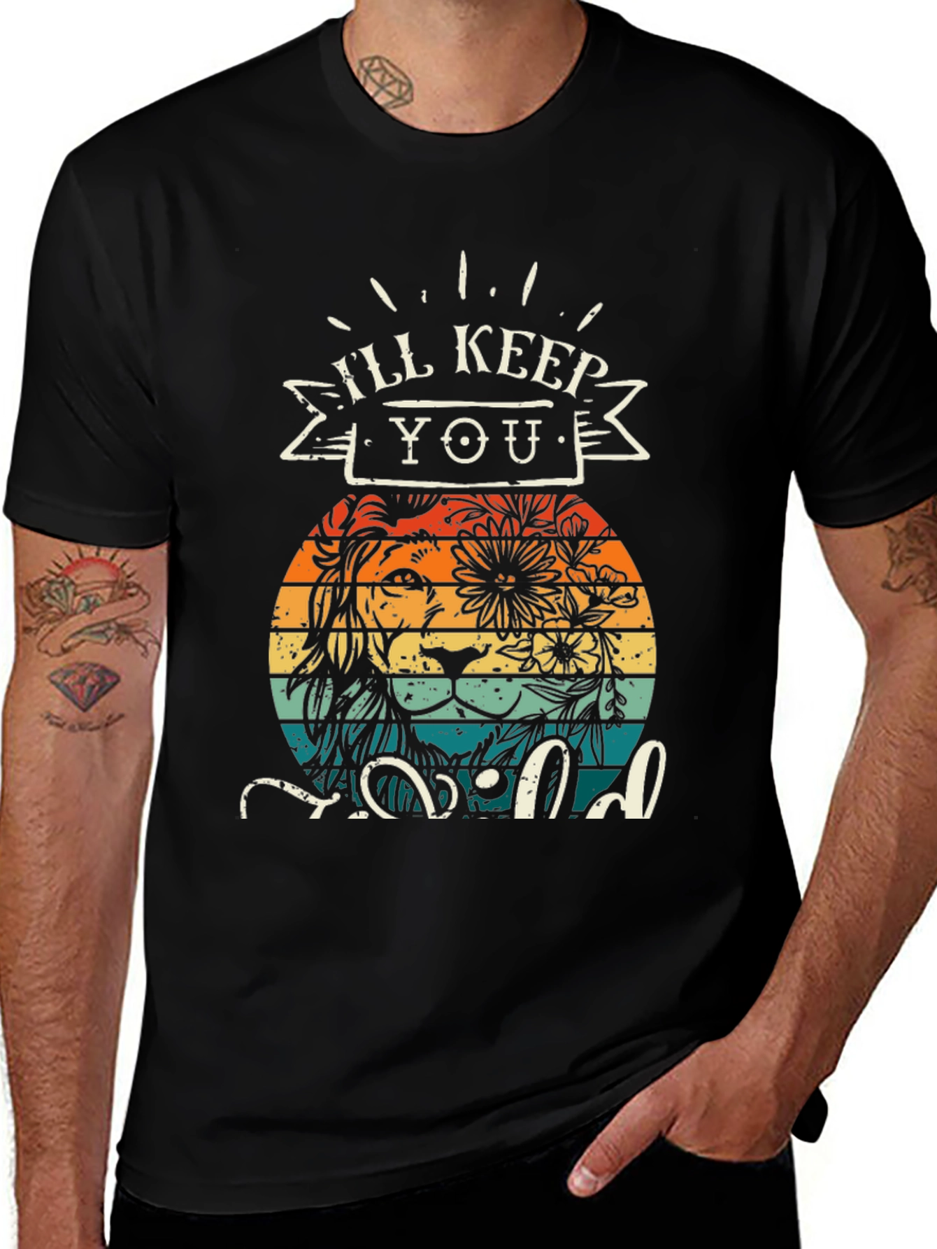 Ill Keep You Wild T-Shirt Lion Design