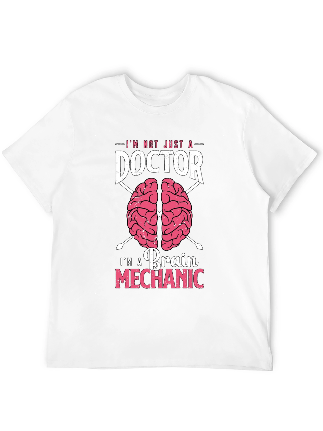 Brain Mechanic Doctor T-Shirt - Unique Neurosurgeon Gift