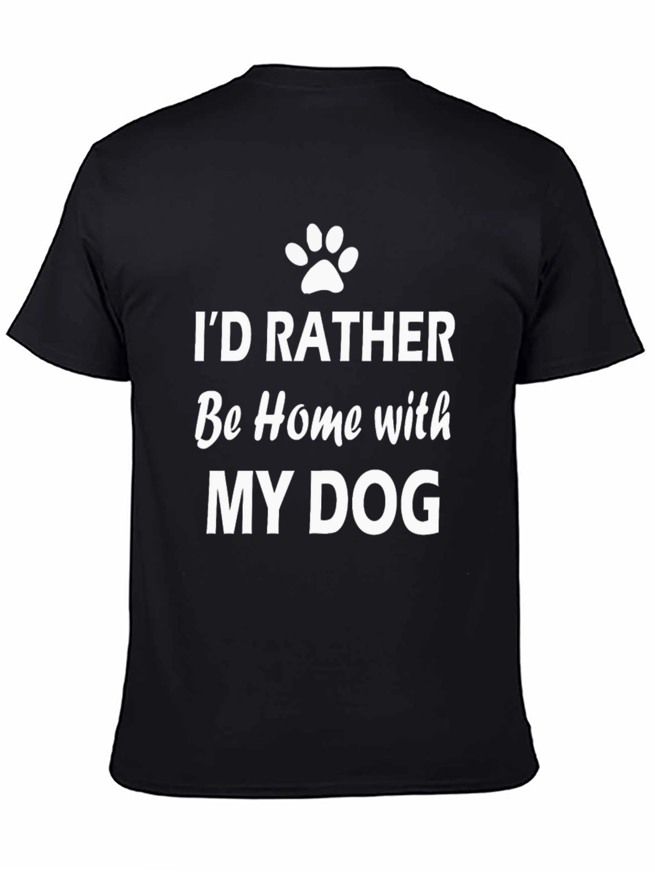 Id Rather Be Home With My Dog T-Shirt