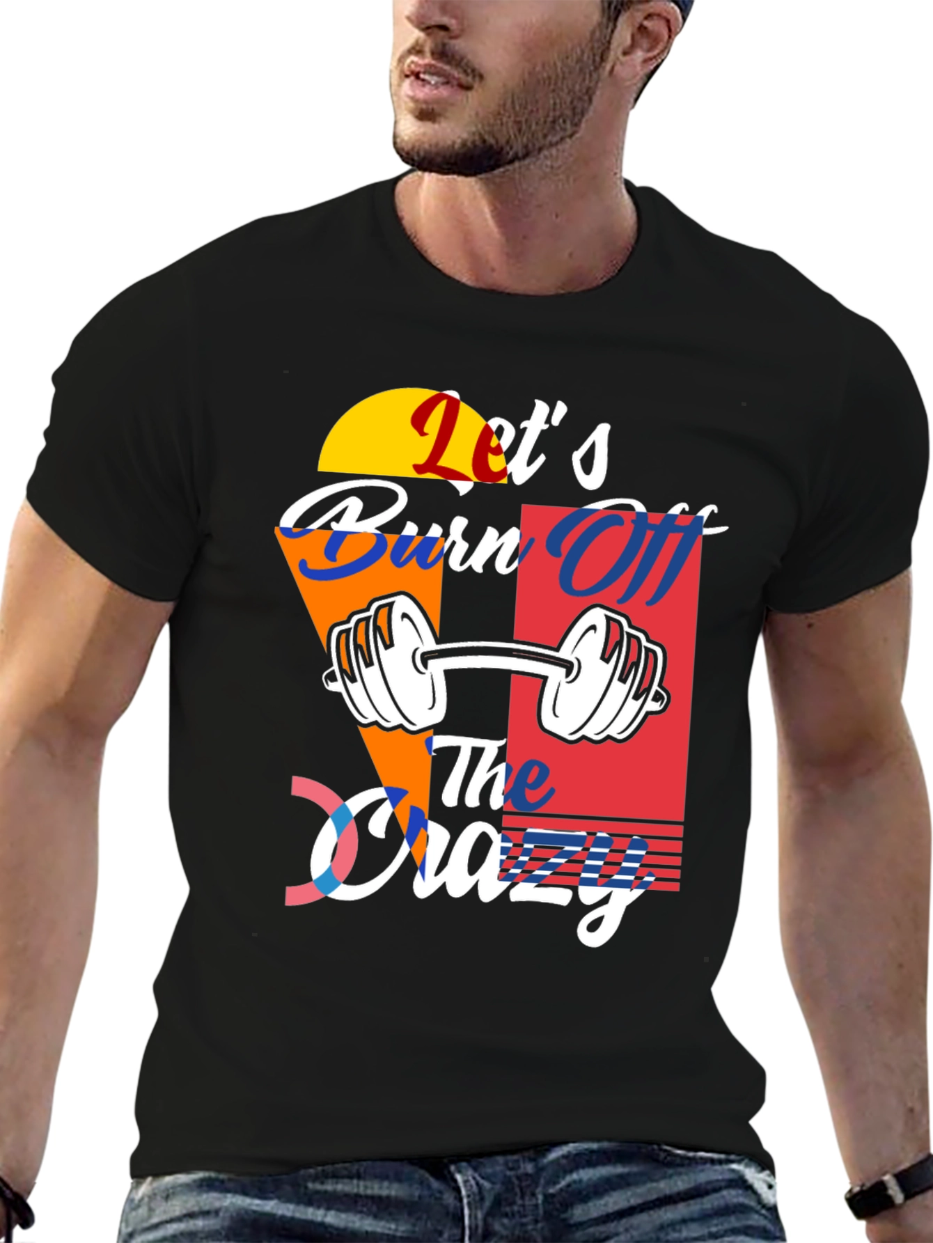Lets Burn Off The Crazy T-Shirt