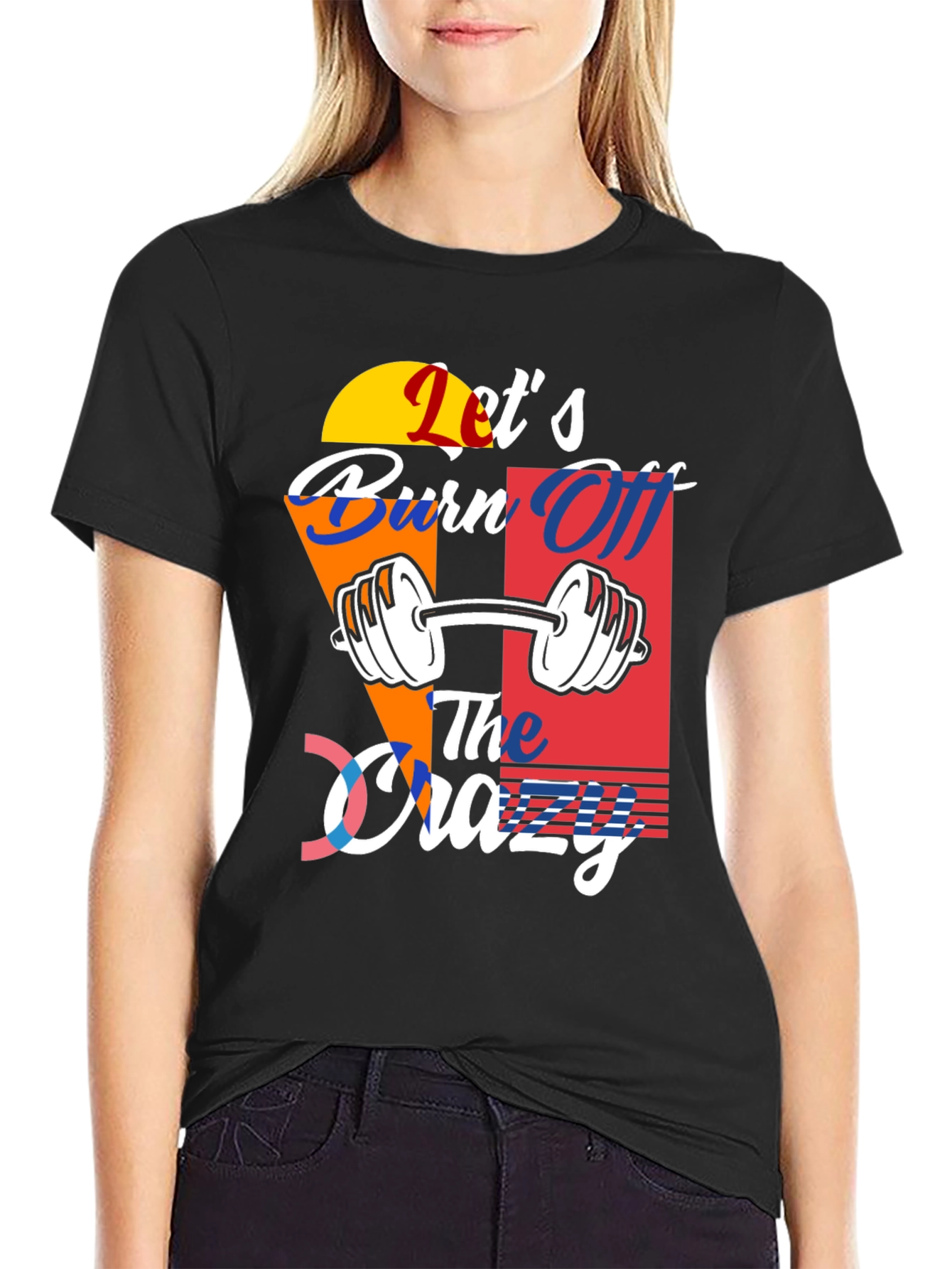 Lets Burn Off The Crazy T-Shirt
