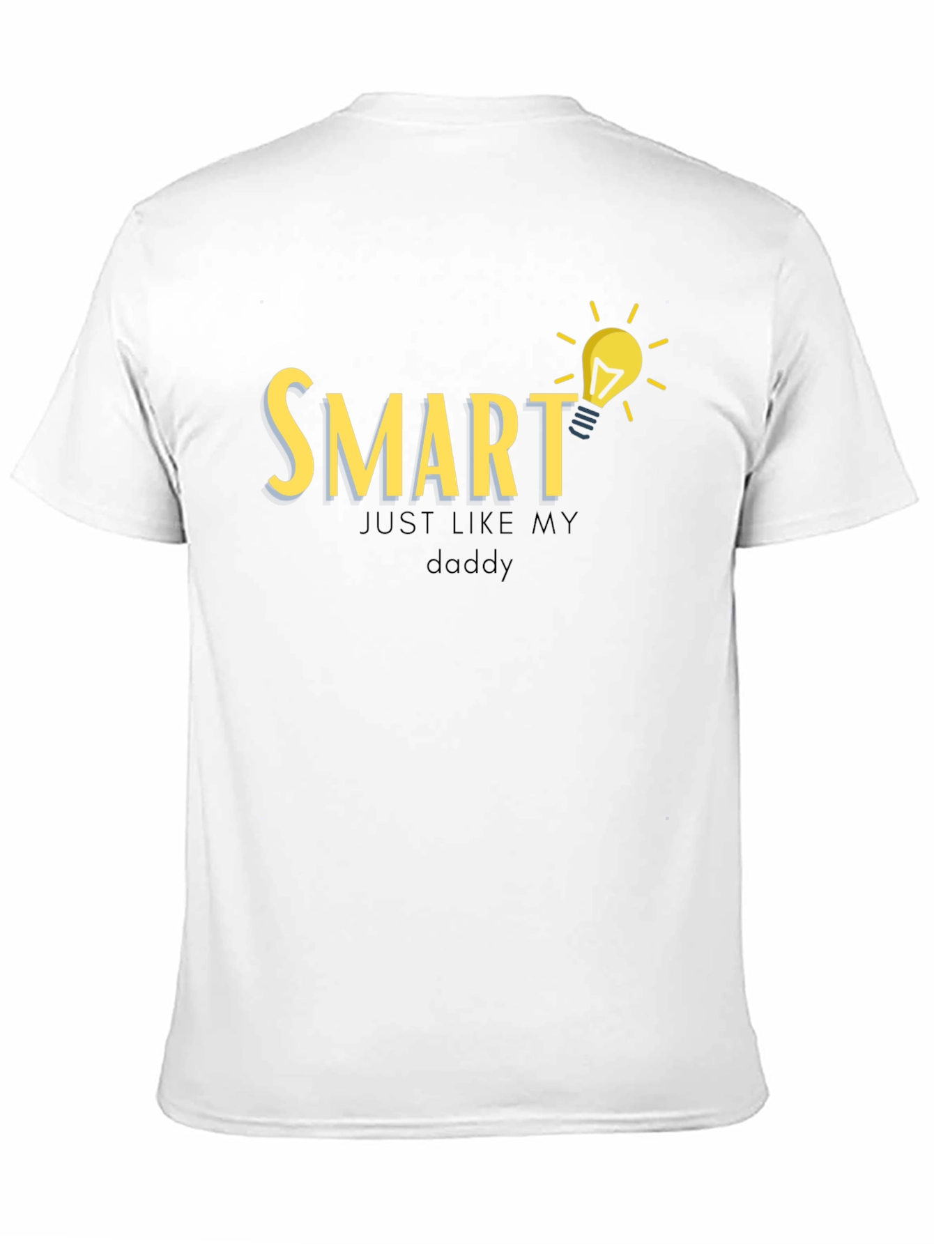 Smart Just Like My Daddy T-Shirt
