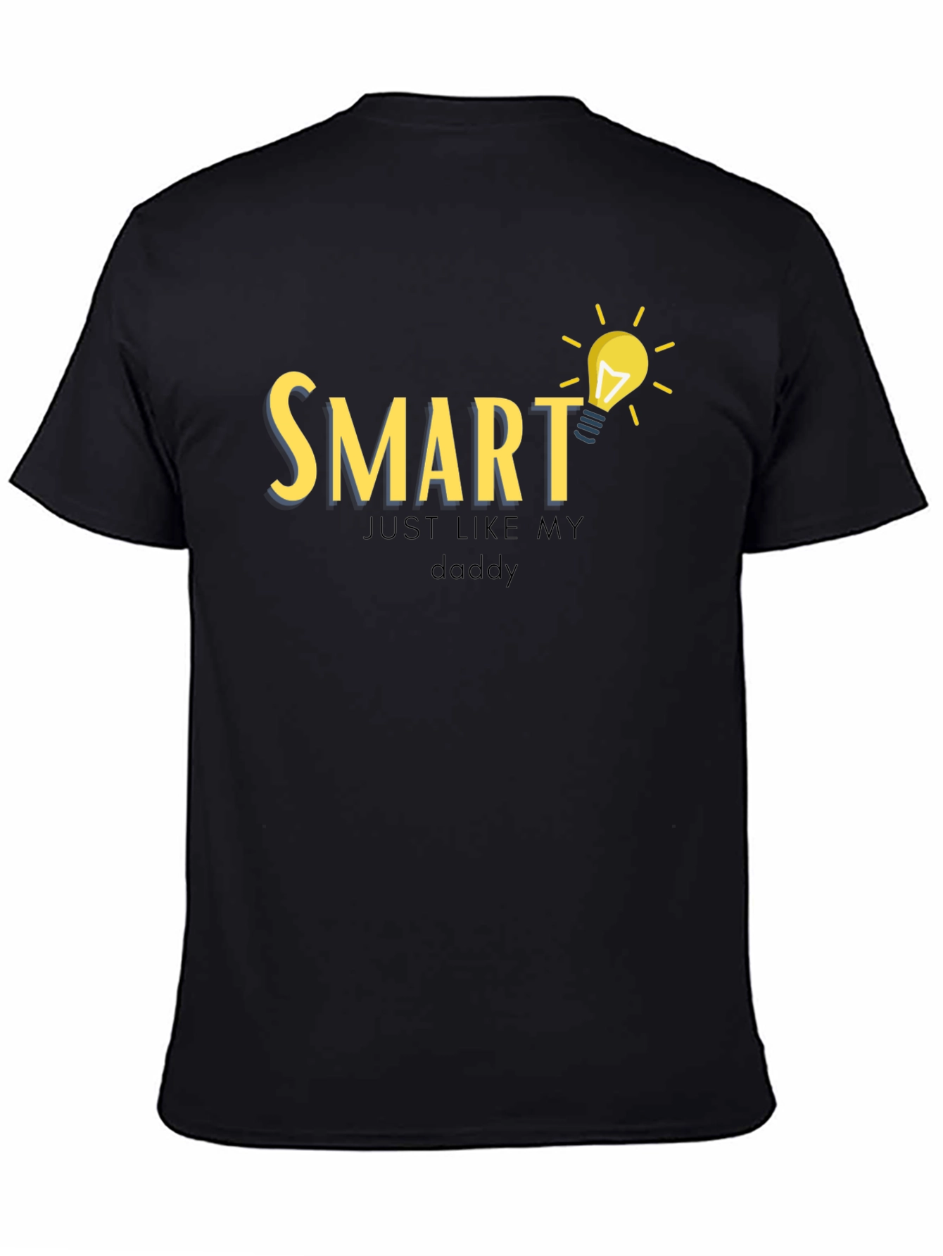 Smart Just Like My Daddy T-Shirt
