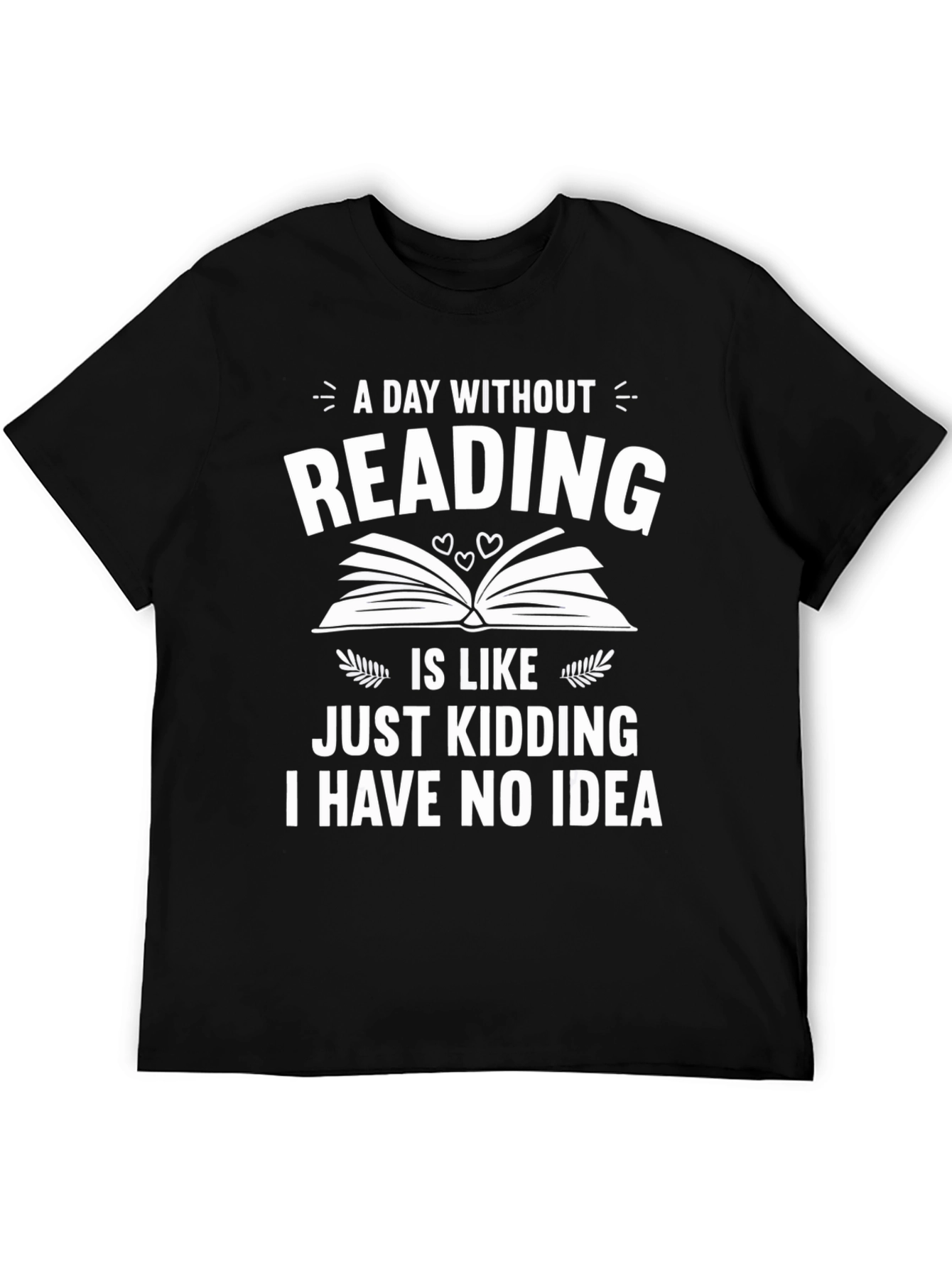 A Day Without Reading T-Shirt