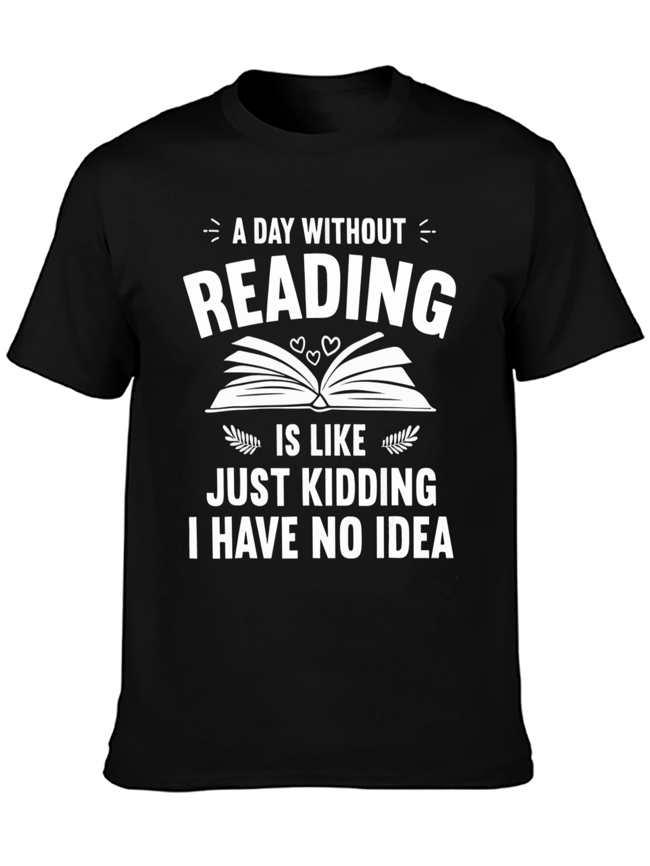 A Day Without Reading T-Shirt