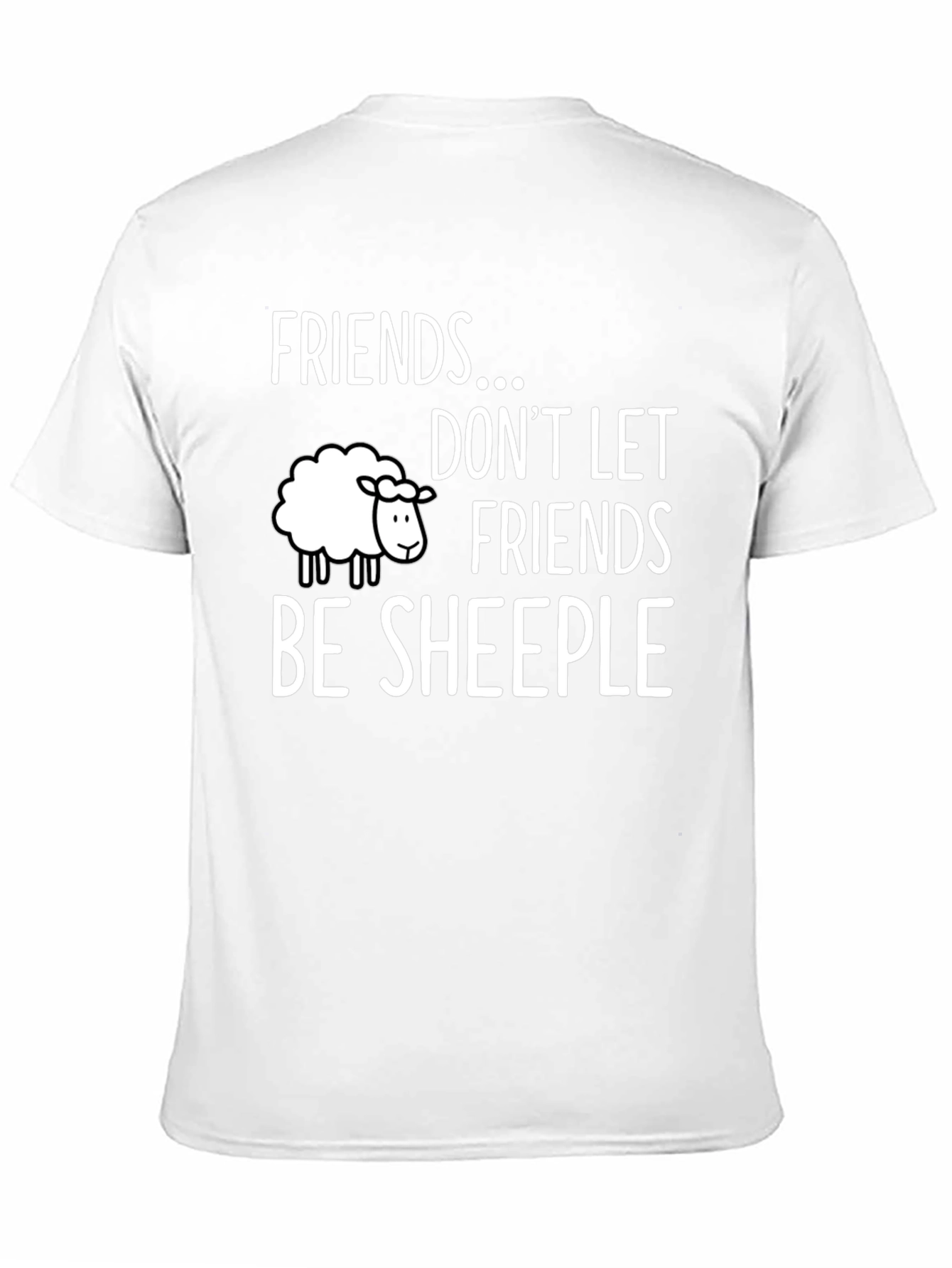 Friends Dont Let Friends Be Sheeple T-Shirt