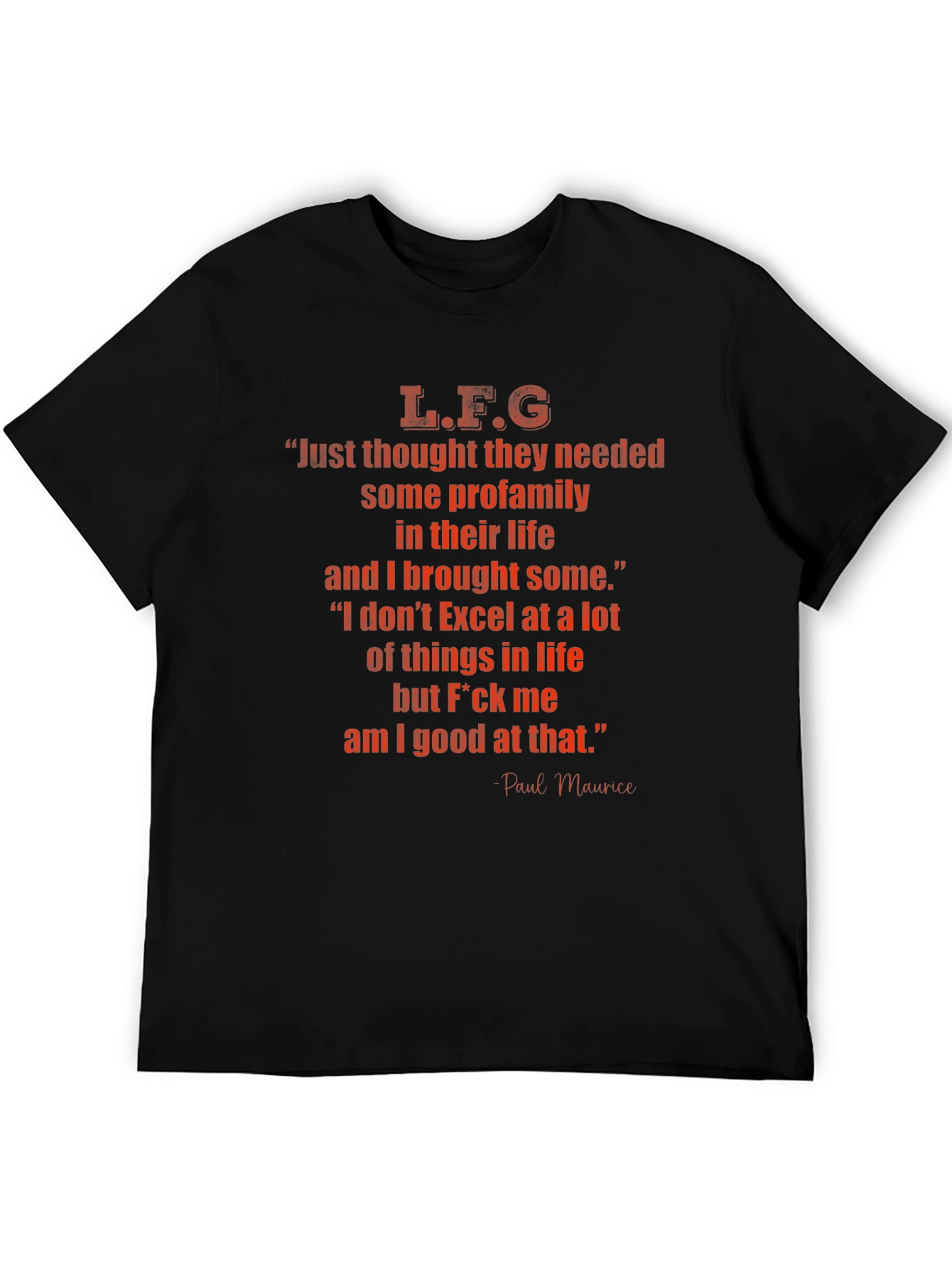 L.F.G. Graphic Tee - Funny Quote T-Shirt